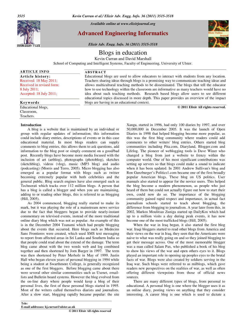 Blogs in Education Kevin Curran and David Marshall School of Computing and Intelligent Systems, Faculty of Engineering, University of Ulster