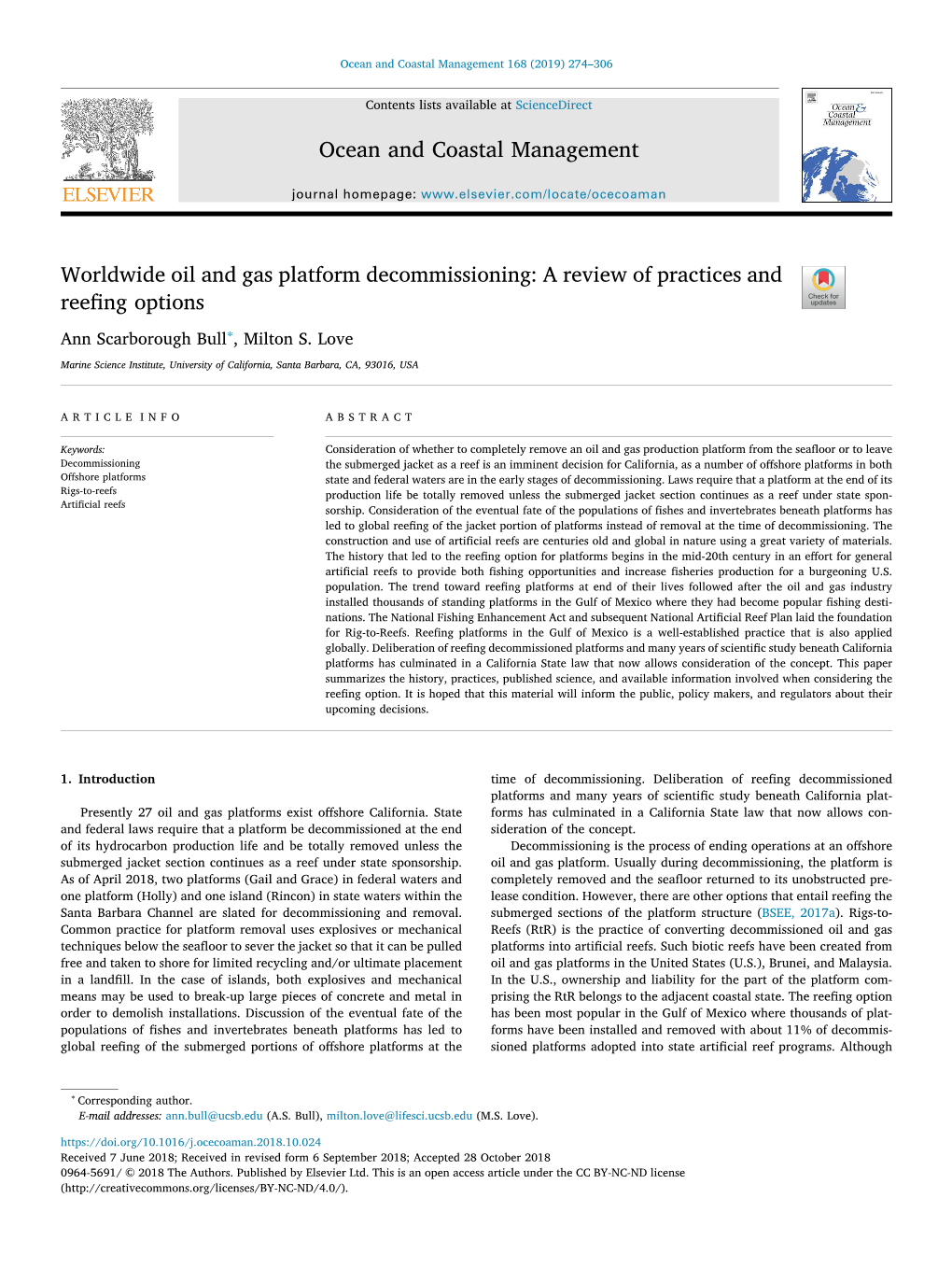 Worldwide Oil and Gas Platform Decommissioning: a Review of Practices and T Reefing Options ∗ Ann Scarborough Bull , Milton S