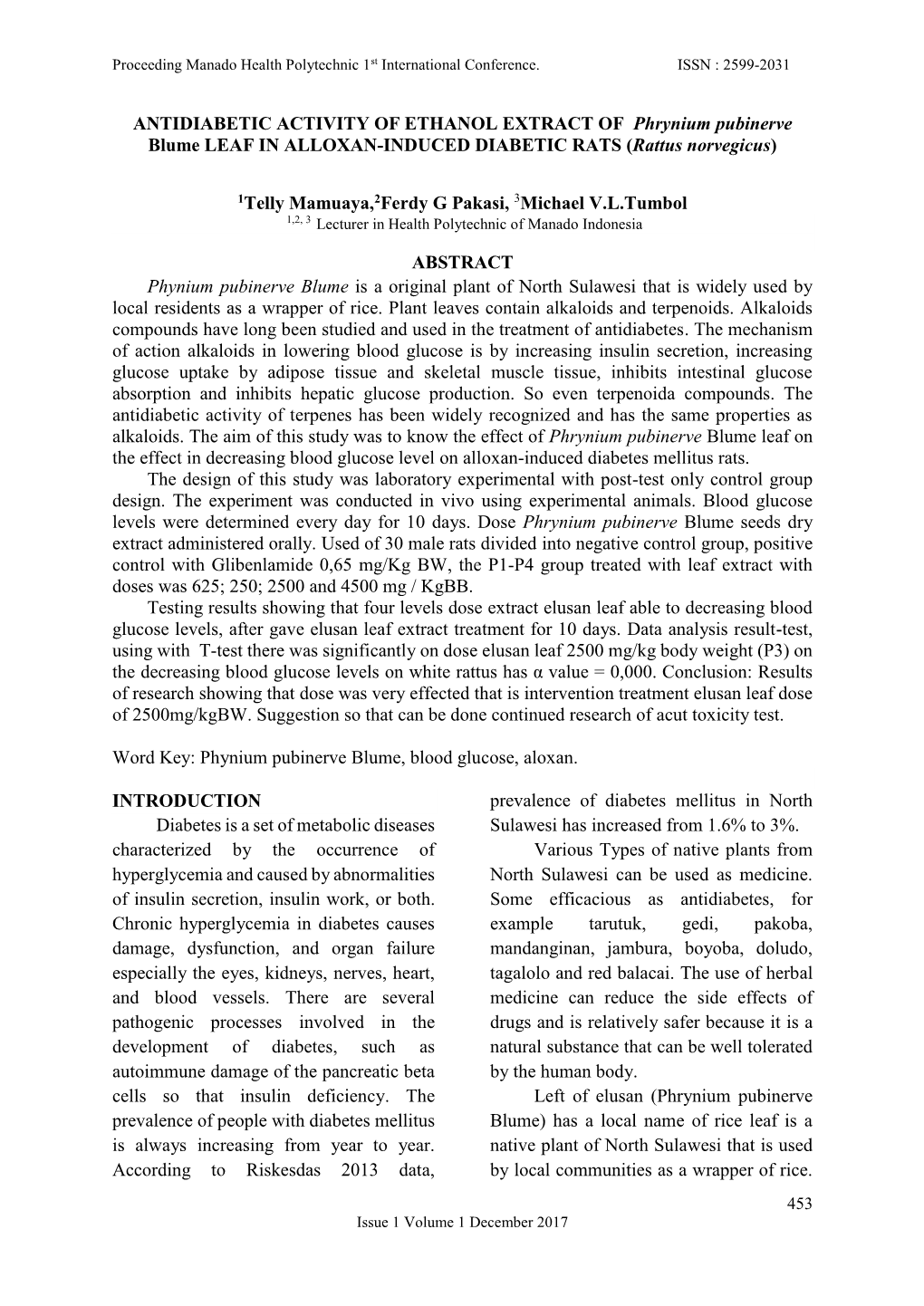 ANTIDIABETIC ACTIVITY of ETHANOL EXTRACT of Phrynium Pubinerve Blume LEAF in ALLOXAN-INDUCED DIABETIC RATS (Rattus Norvegicus)