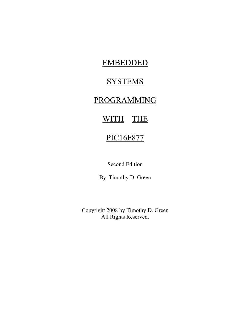 Embedded Systems Programming with the Microchip PIC16F877 Microcontroller