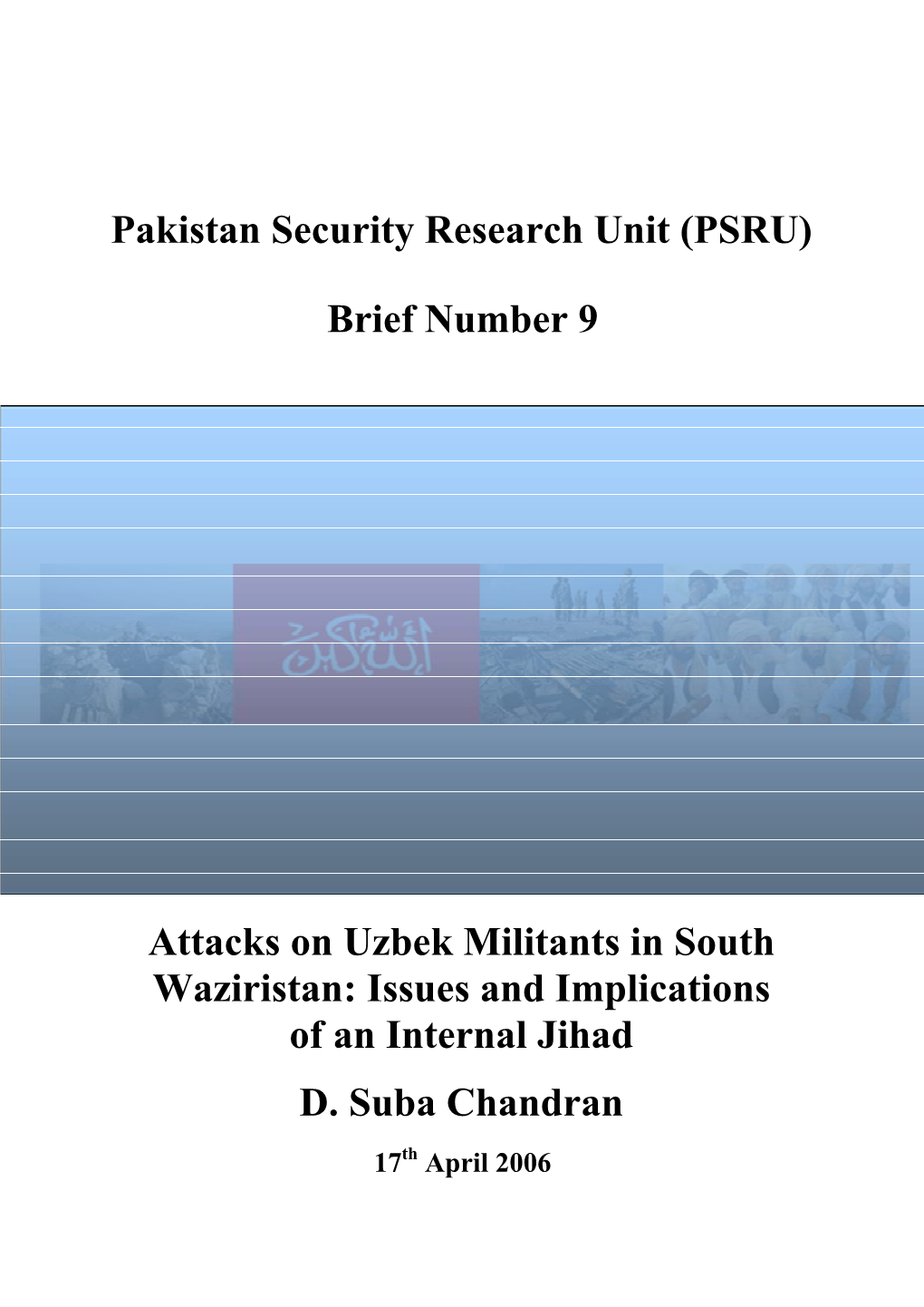 Attacks on Uzbek Militants in South Waziristan: Issues and Implications of an Internal Jihad