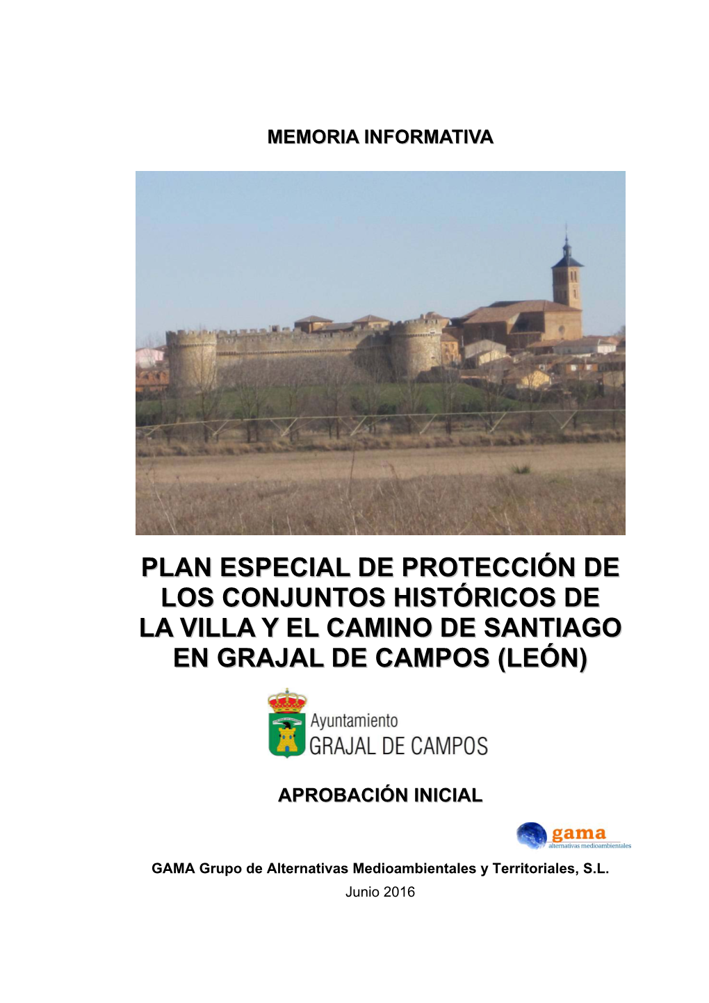 Plan Especial De Protección De Los Conjuntos Históricos De La Villa Y El Camino De Santiago En Grajal De Campos (León)