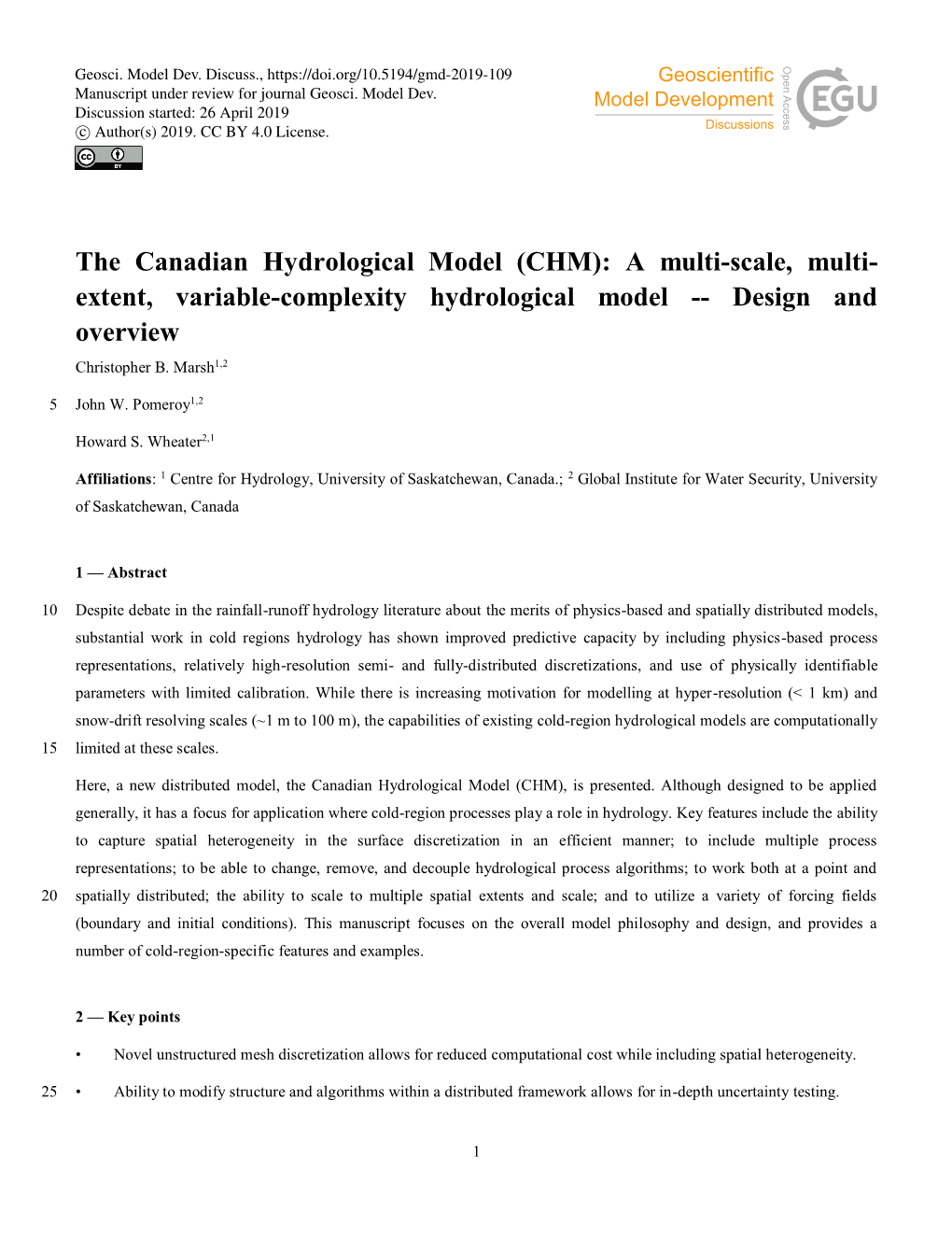 The Canadian Hydrological Model (CHM): a Multi-Scale, Multi- Extent, Variable-Complexity Hydrological Model -- Design and Overview Christopher B