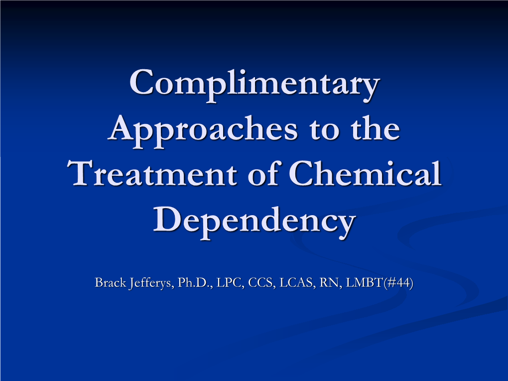 Transpersonal Approaches to the Treatment of Chemical Dependency
