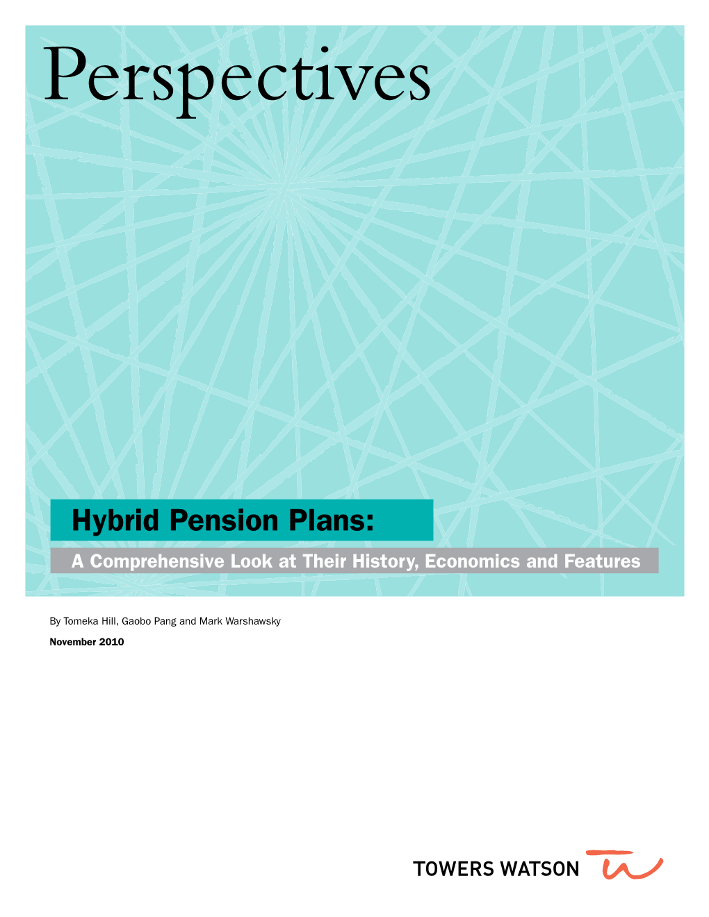 Hybrid Pension Plans: a Comprehensive Look at Their History, Economics and Features