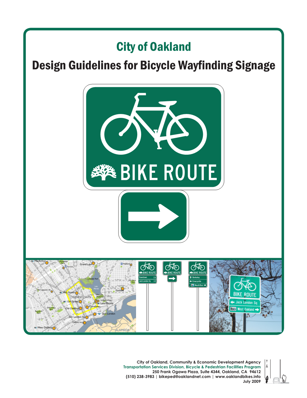 City of Oakland Design Guidelines for Bicycle Wayfinding Signage 7’ Minimum 10’ Typical