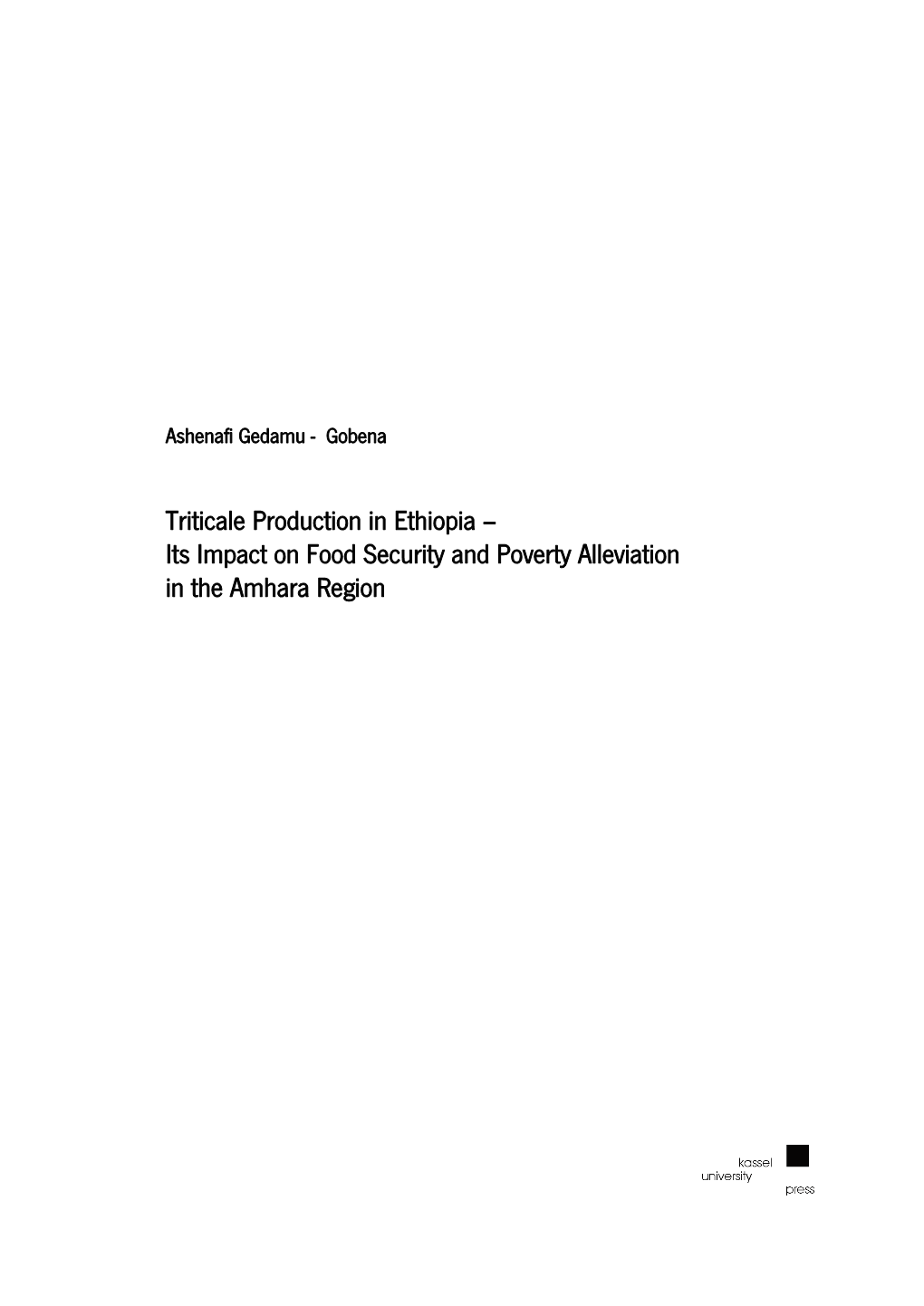 Triticale Production in Ethiopia – Its Impact on Food Security and Poverty Alleviation in the Amhara Region