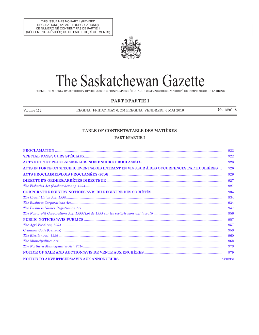 The Saskatchewan Gazette PUBLISHED WEEKLY by AUTHORITY of the QUEEN’S PRINTER/PUBLIÉE CHAQUE SEMAINE SOUS L’AUTORITÉ DE L’IMPRIMEUR DE LA REINE