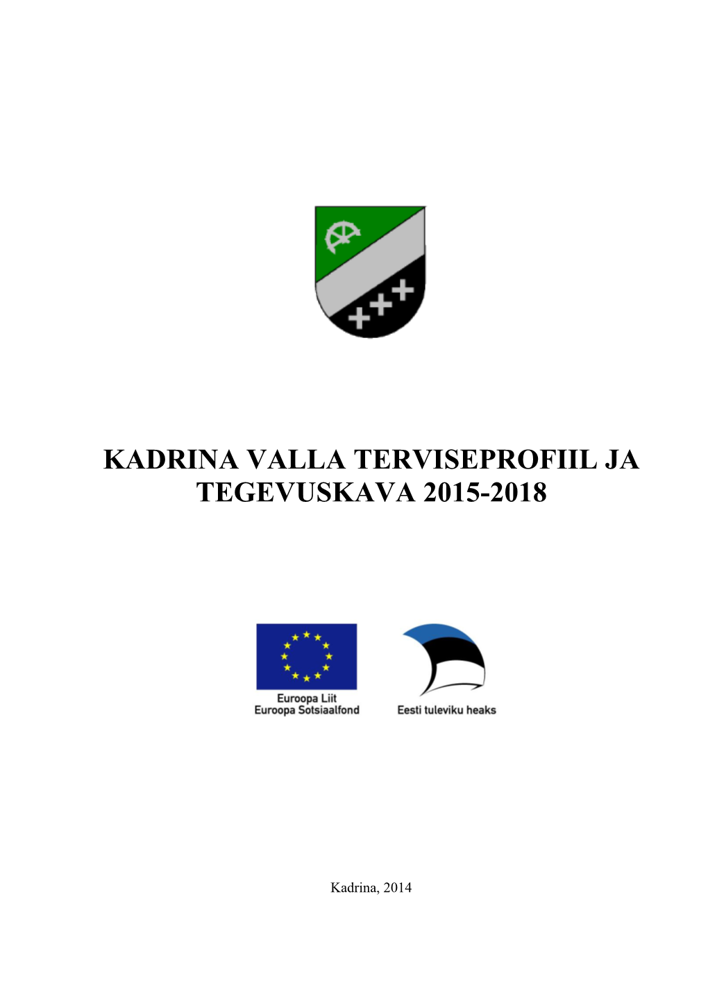 Kadrina Valla Terviseprofiil Ja Tegevuskava 2015-2018