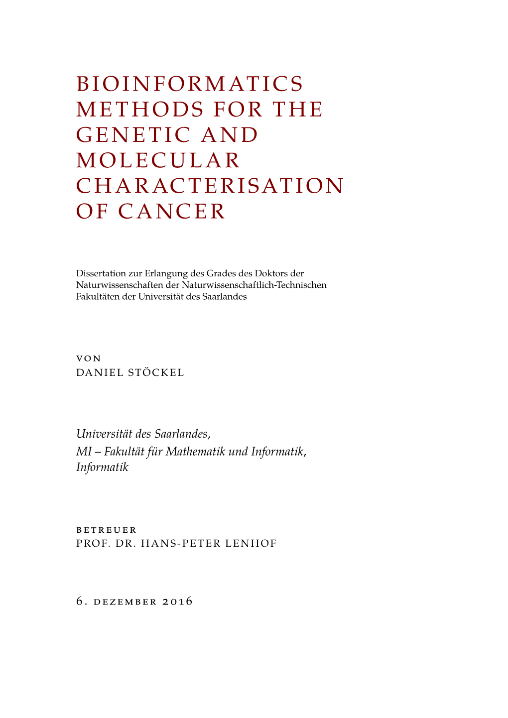 Bioinformatics Methods for the Genetic and Molecular Characterisation Of