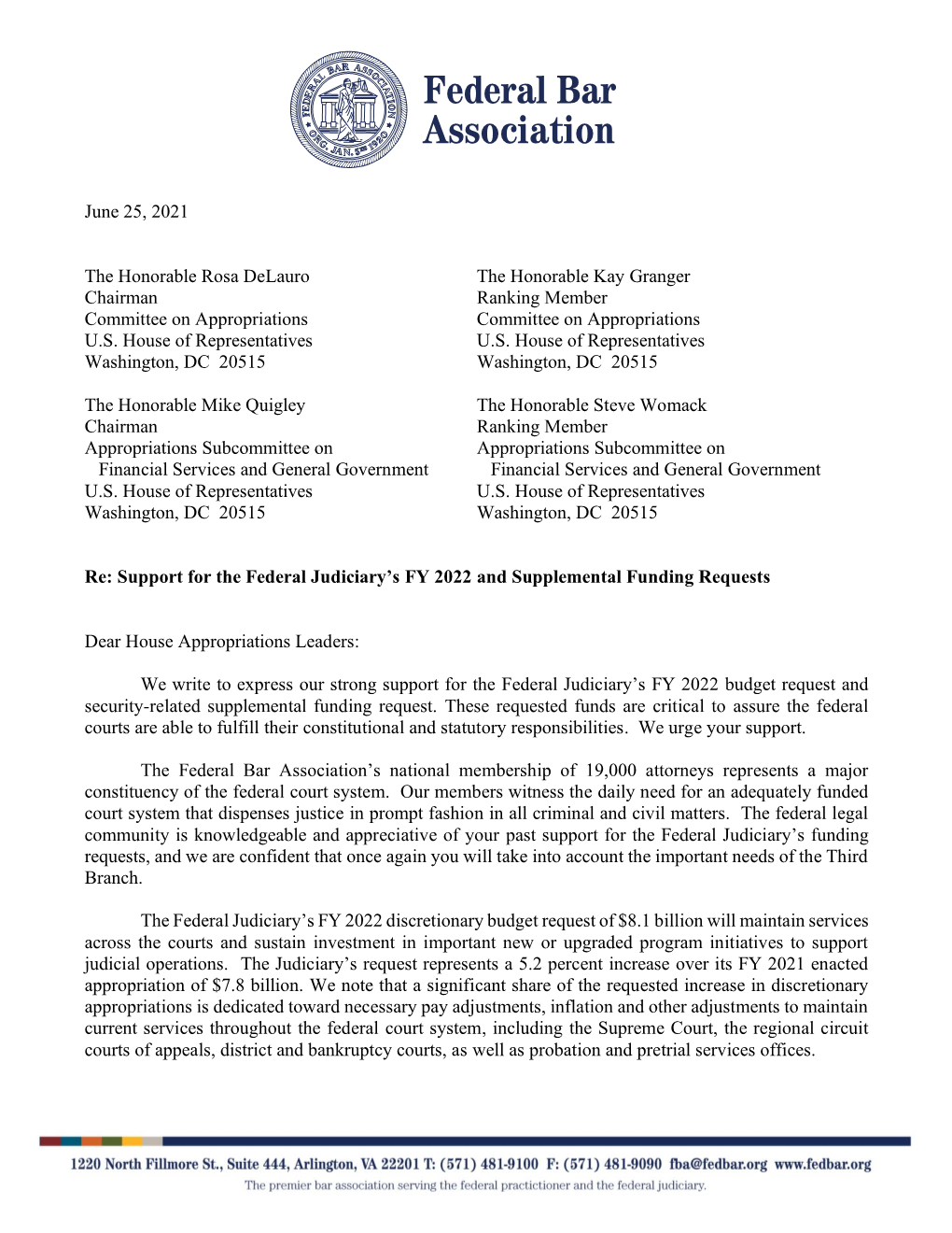 June 25, 2021 the Honorable Rosa Delauro the Honorable Kay Granger Chairman Ranking Member Committee on Appropriations Committee