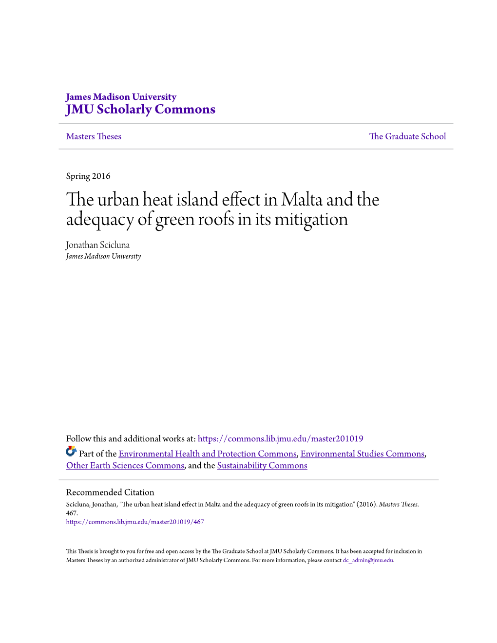 The Urban Heat Island Effect in Malta and the Adequacy of Green Roofs in Its Mitigation Jonathan Scicluna James Madison University