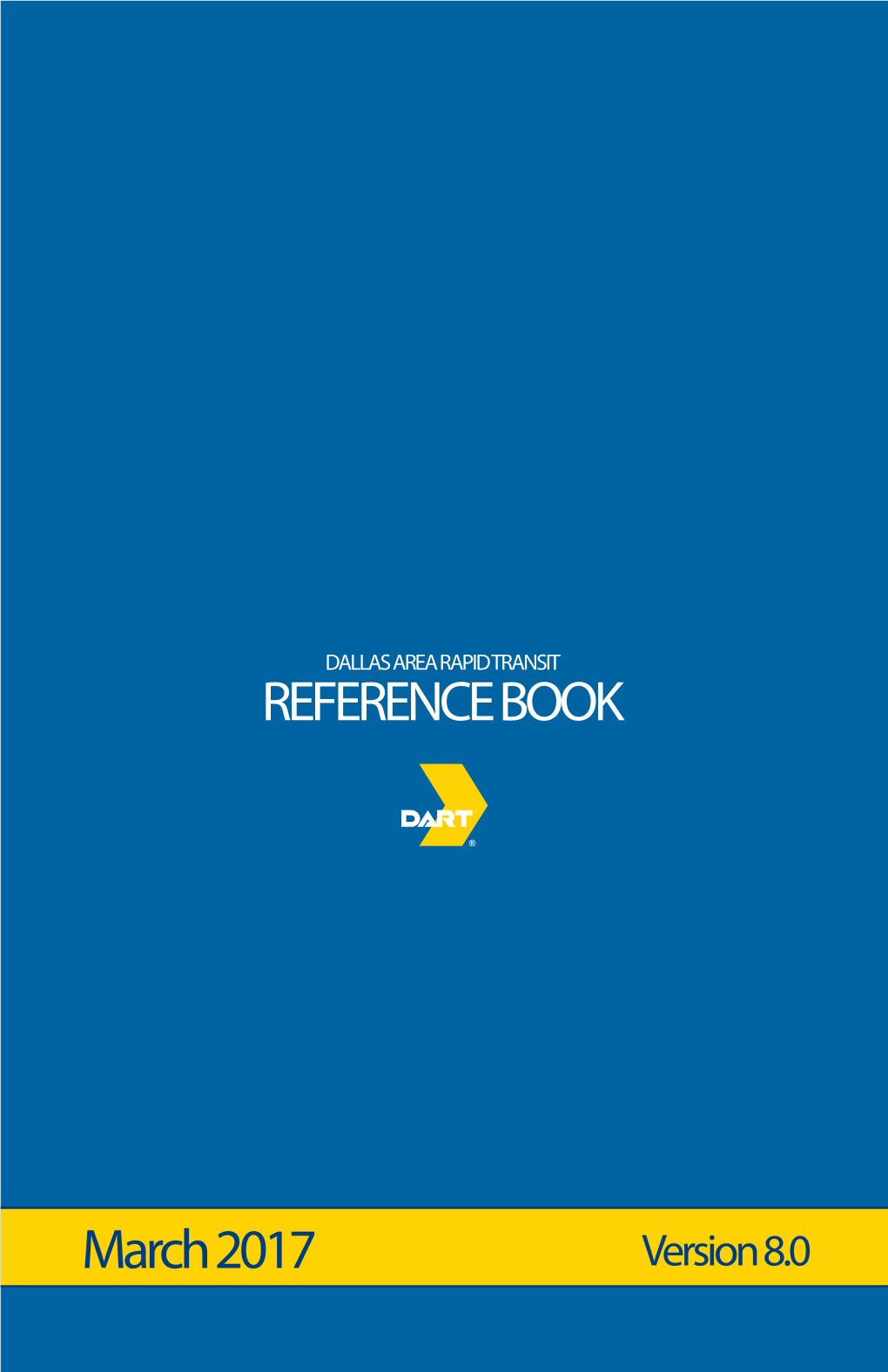 DART Reference Book Was Compiled by the Capital Planning Division of the Growth/Regional Development Department