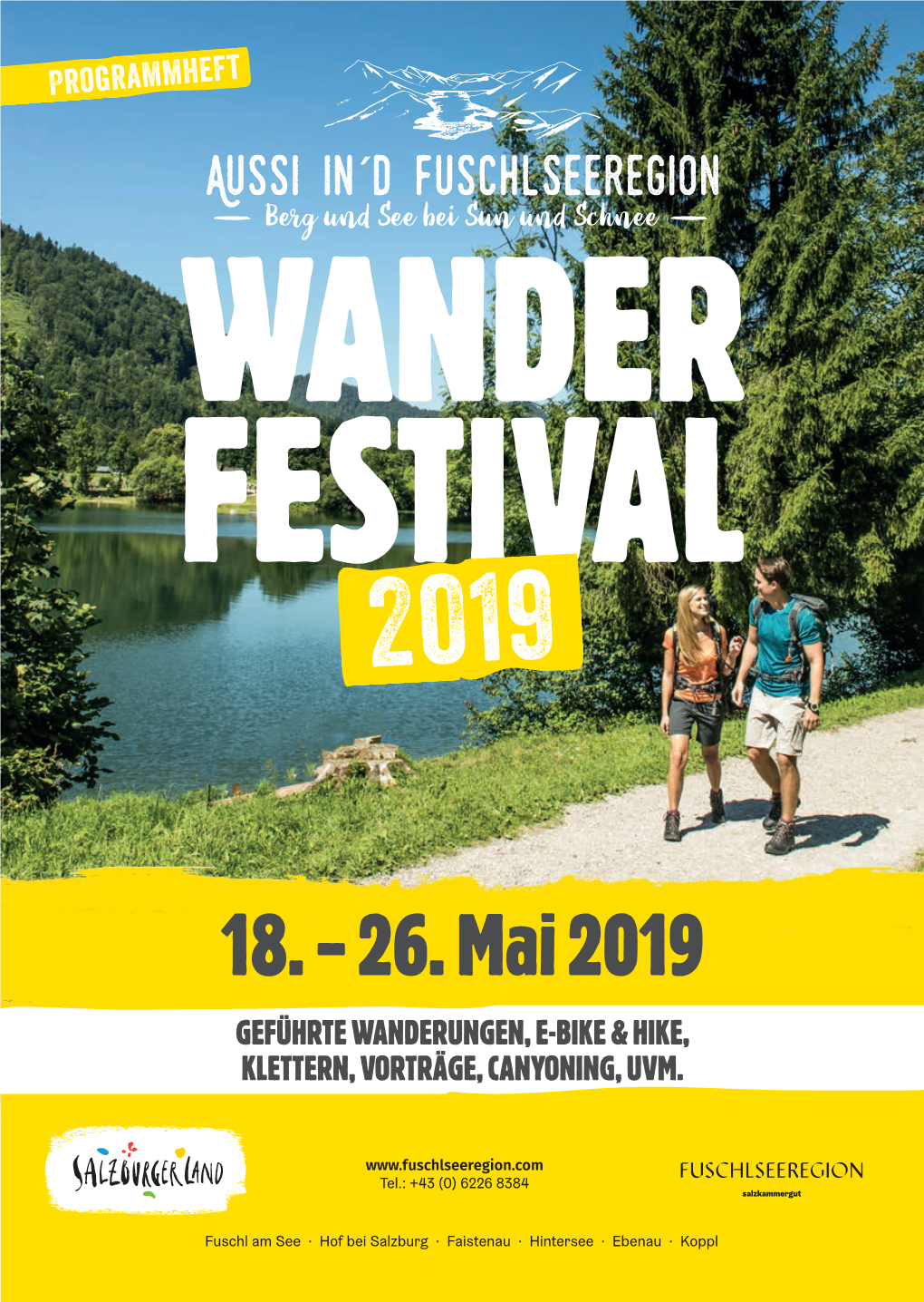 18. – 26. Mai 2019 GEFÜHRTE WANDERUNGEN, E-BIKE & HIKE, KLETTERN, VORTRÄGE, CANYONING, UVM