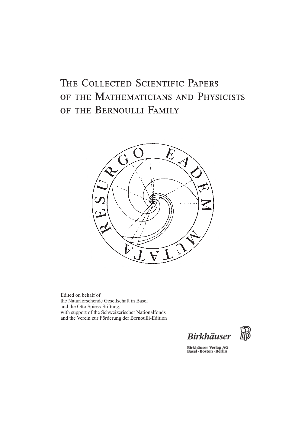 The Collected Scientific Papers of the Mathematicians and Physicists of the Bernoulli Family