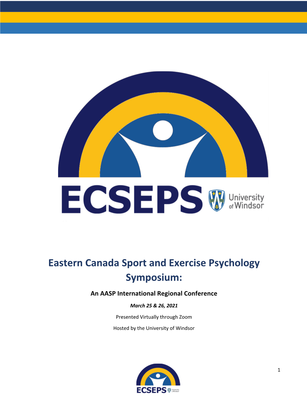 Eastern Canada Sport and Exercise Psychology Symposium: an AASP International Regional Conference