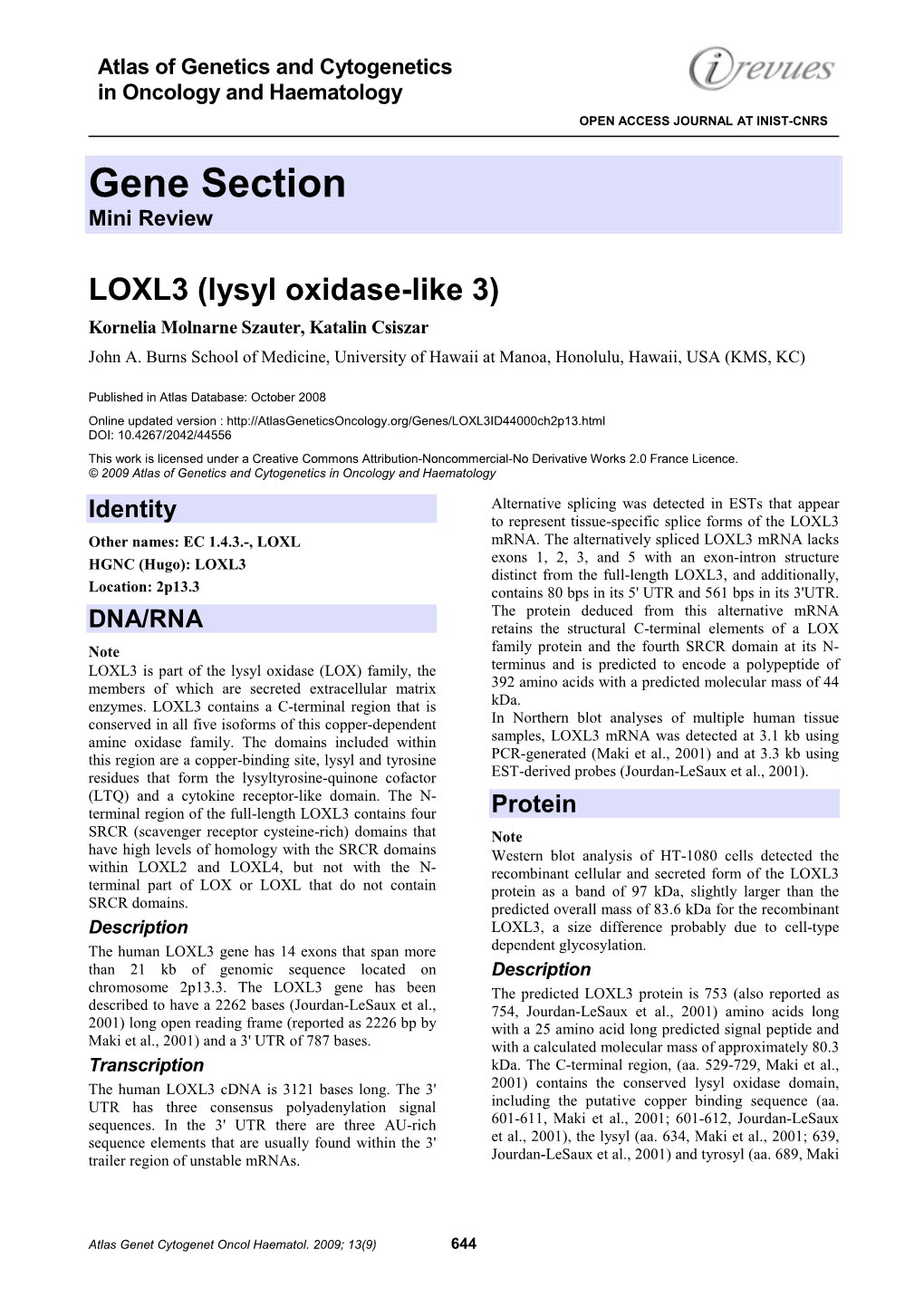 LOXL3 (Lysyl Oxidase-Like 3) Kornelia Molnarne Szauter, Katalin Csiszar John A