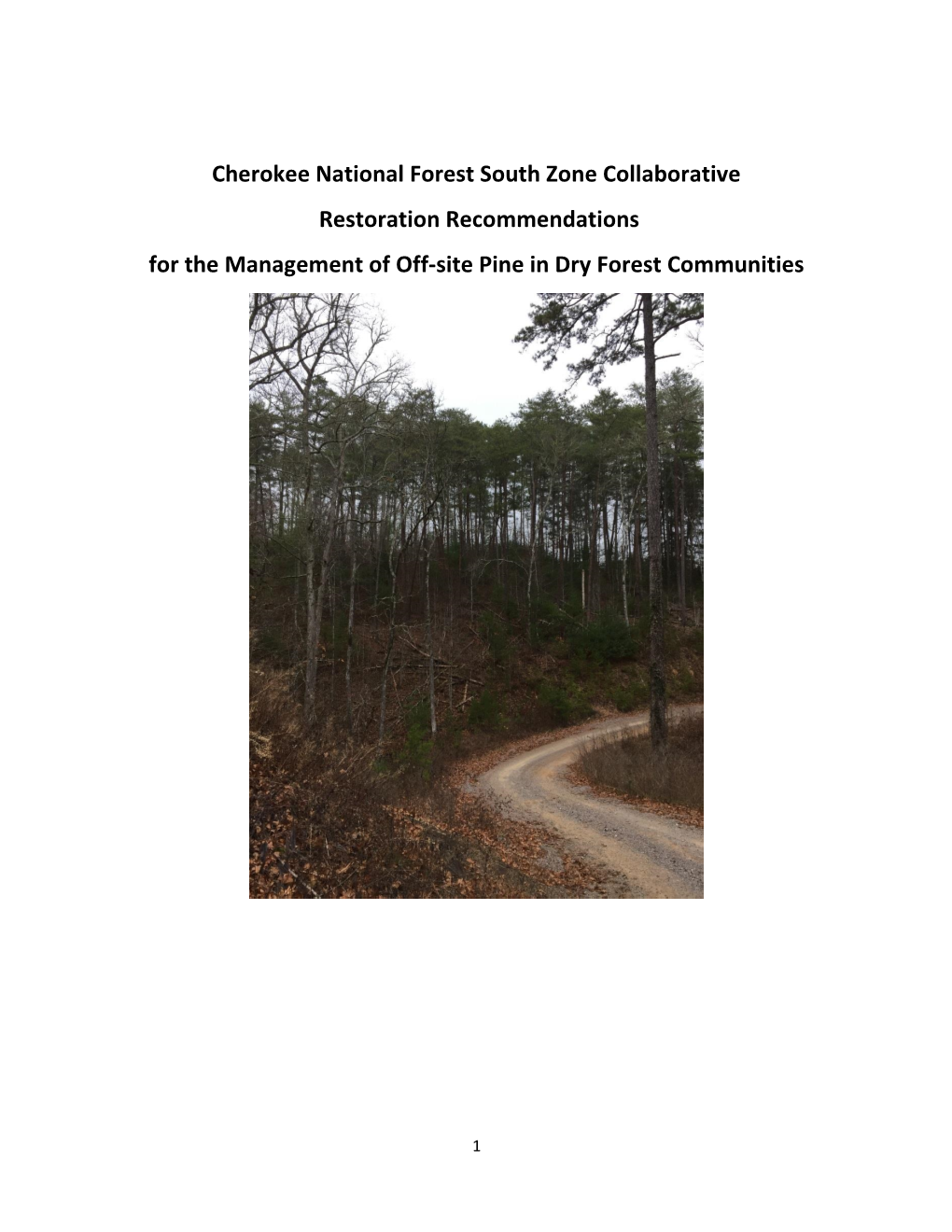 Cherokee National Forest South Zone Collaborative Restoration Recommendations for the Management of Off-Site Pine in Dry Forest Communities