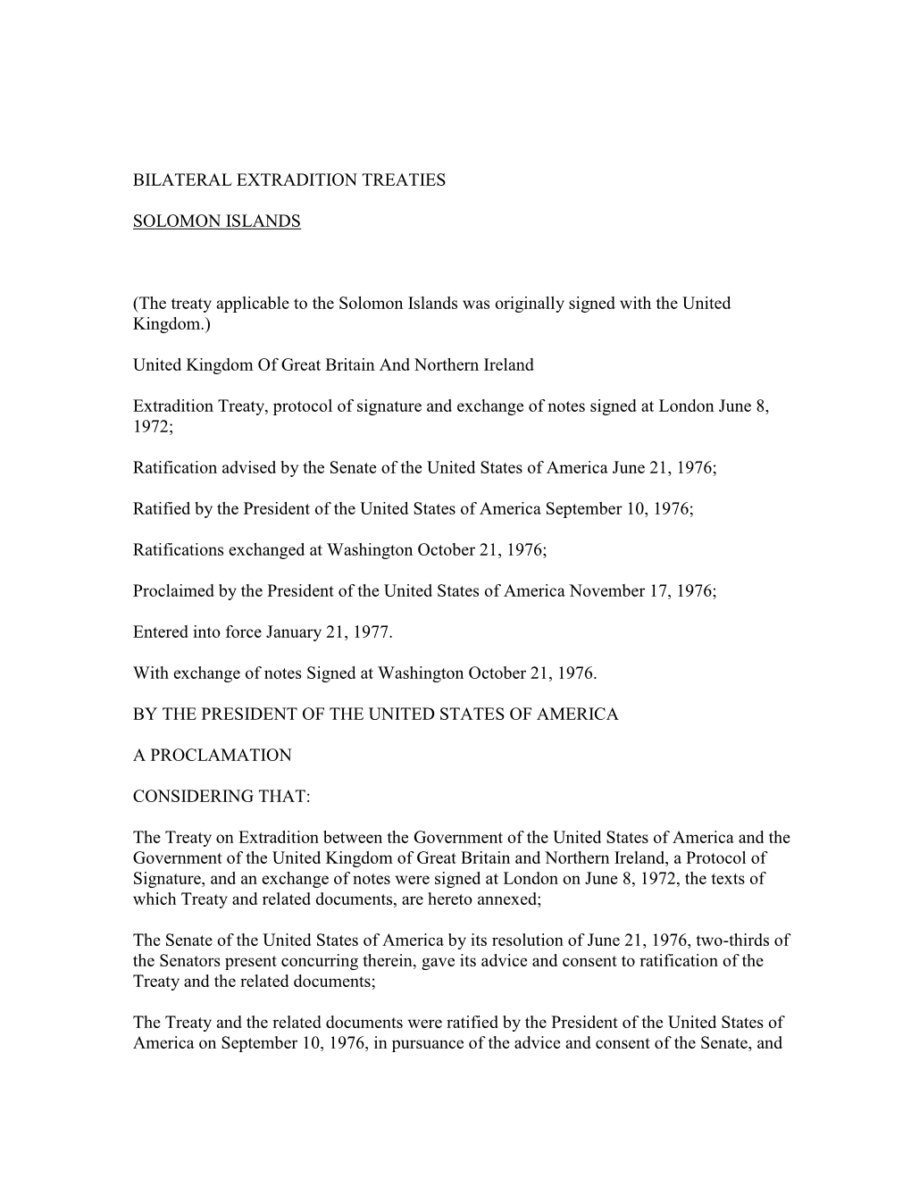 The Treaty Applicable to the Solomon Islands Was Originally Signed with the United Kingdom.)