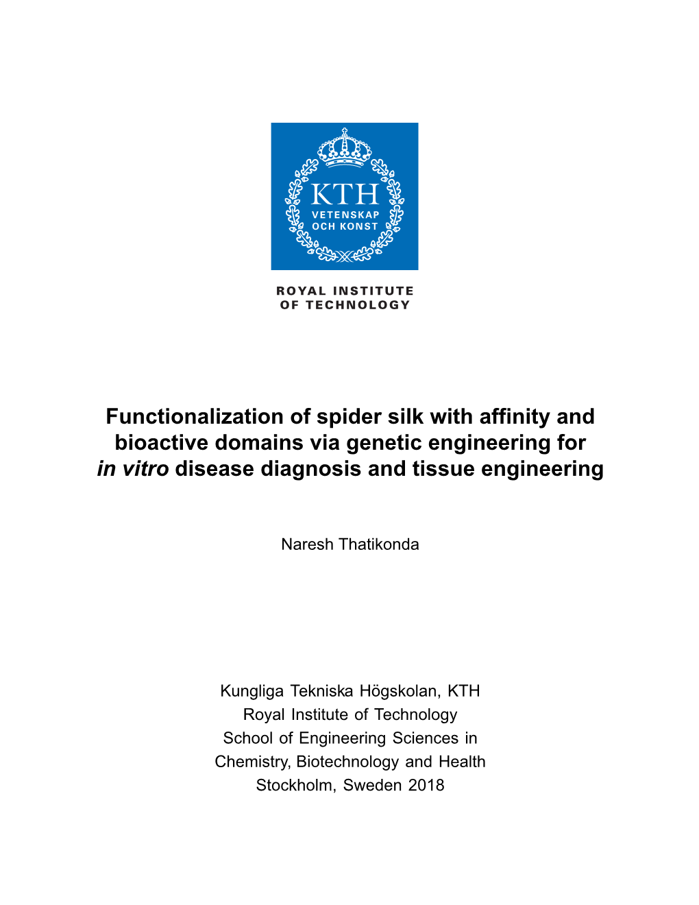 Functionalization of Spider Silk with Affinity and Bioactive Domains Via Genetic Engineering for in Vitro Disease Diagnosis and Tissue Engineering