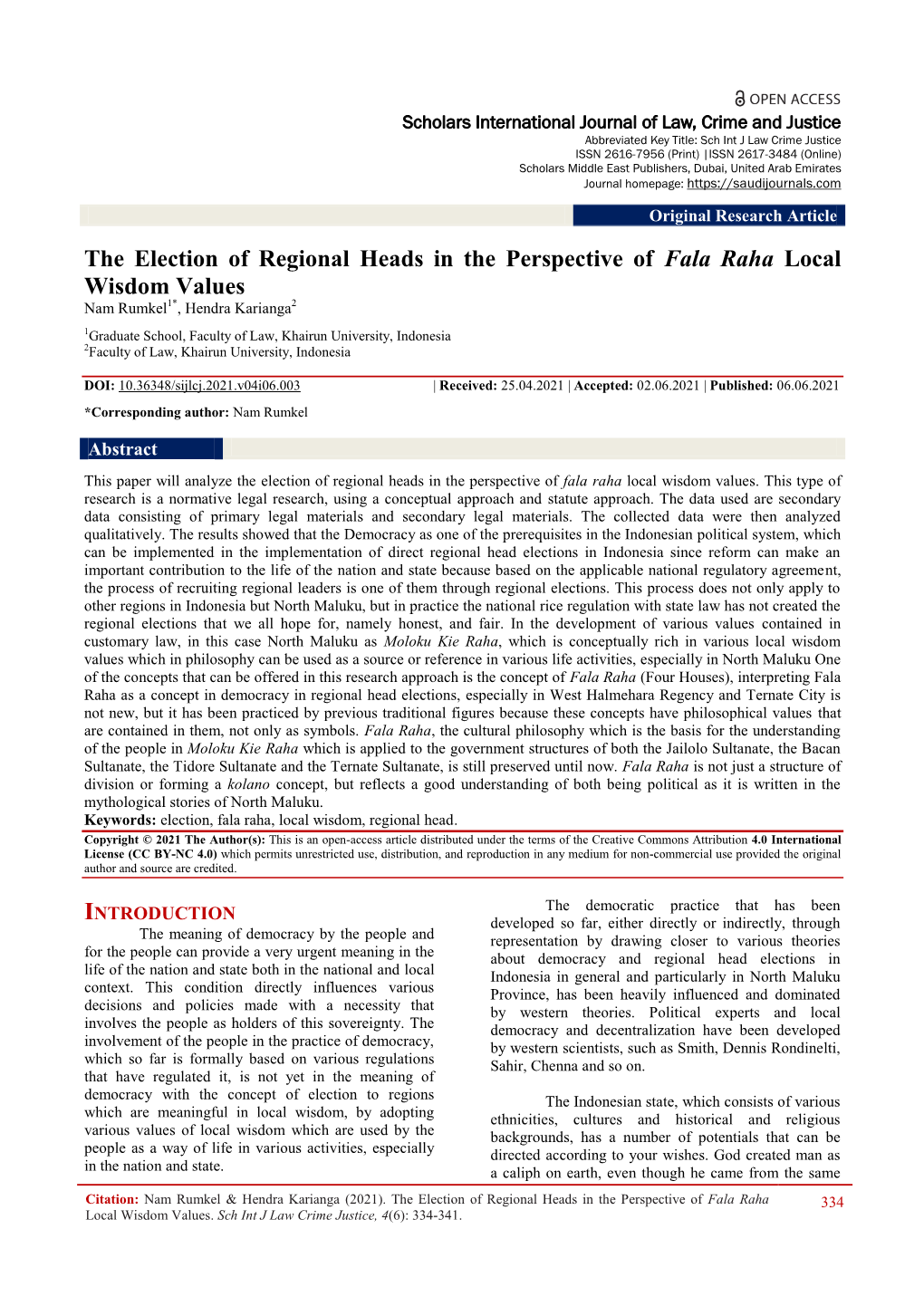 The Election of Regional Heads in the Perspective of Fala Raha Local Wisdom Values Nam Rumkel1*, Hendra Karianga2