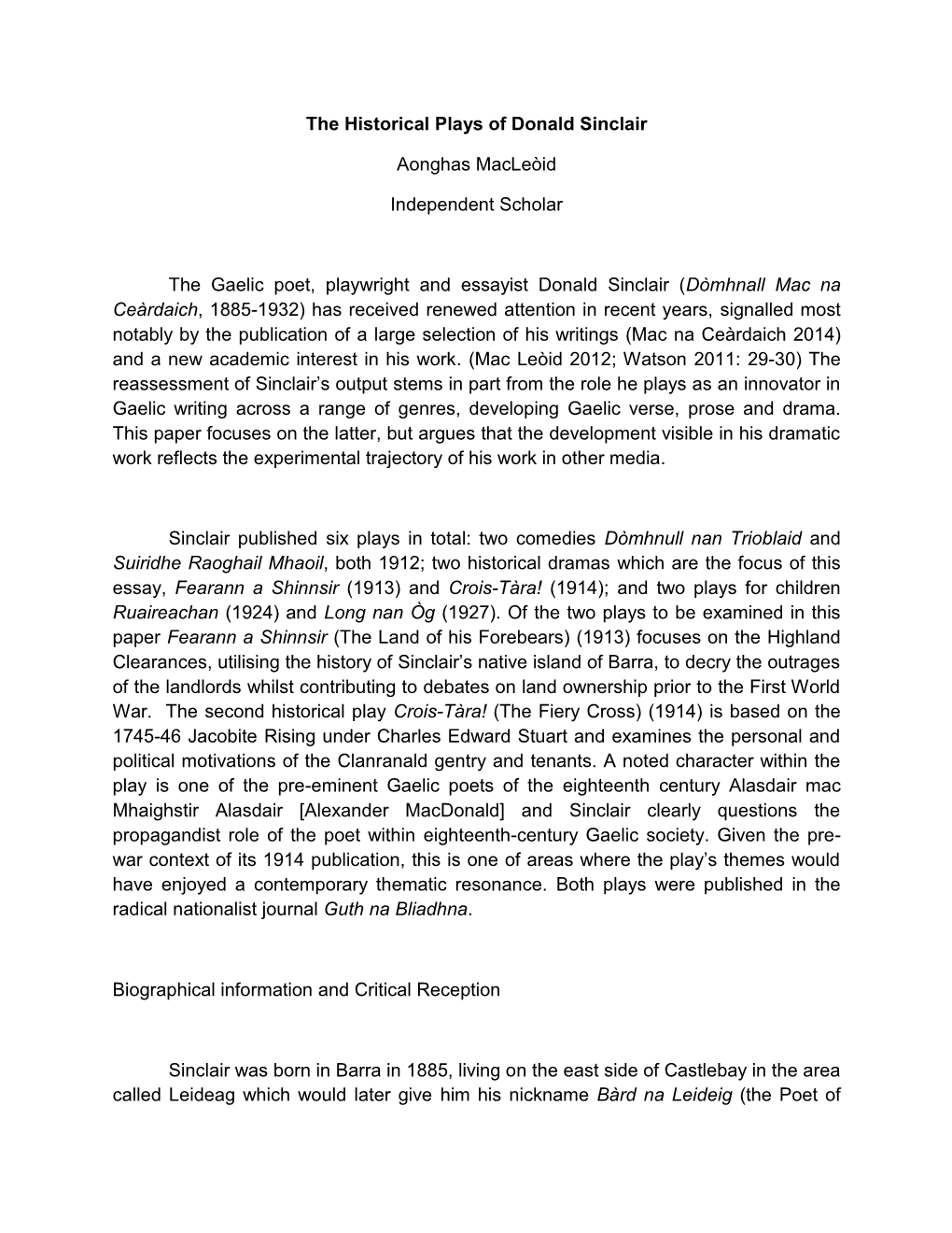 The Historical Plays of Donald Sinclair Aonghas Macleòid Independent Scholar the Gaelic Poet, Playwright and Essayist Donald Si