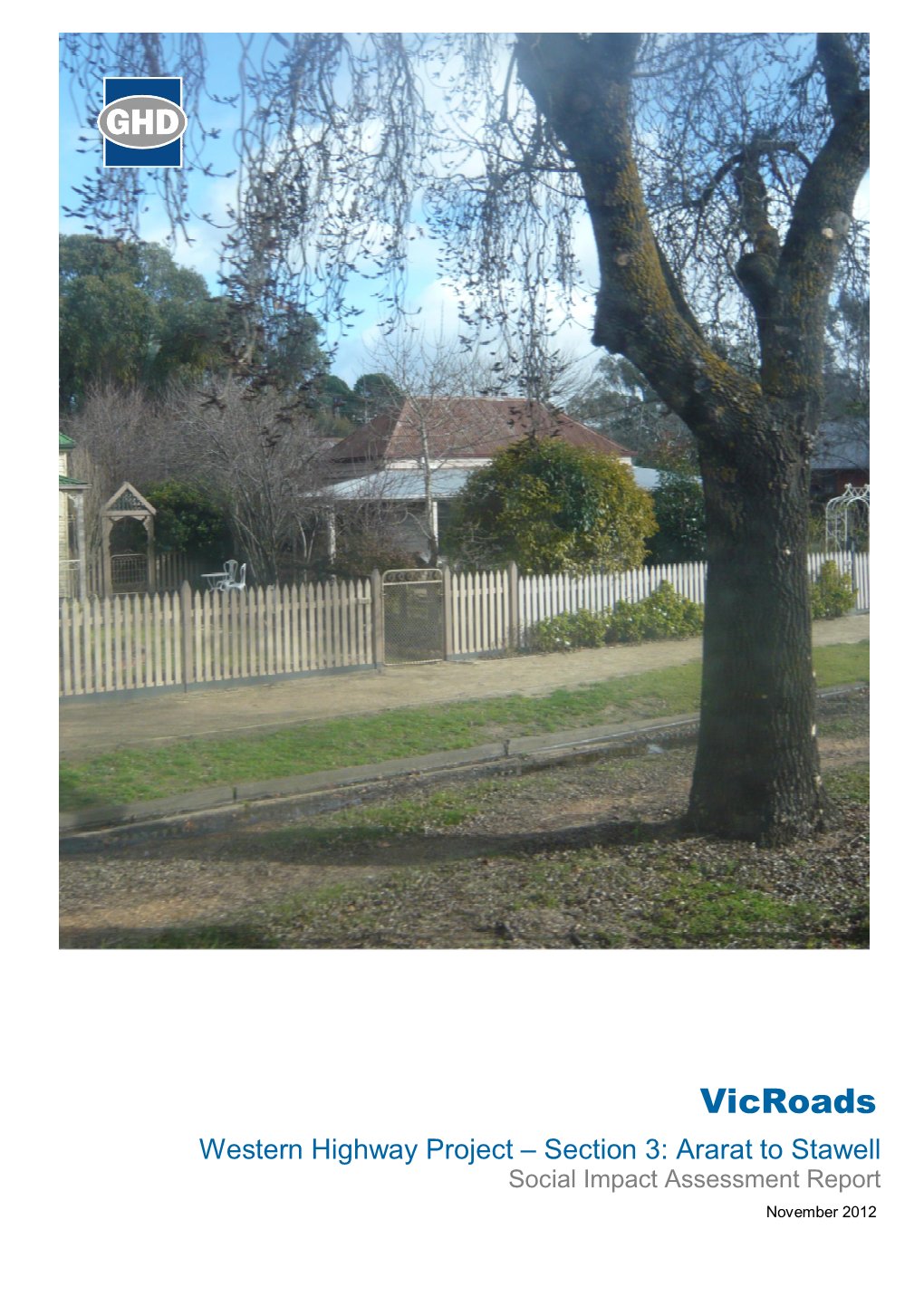 Vicroads Western Highway Project – Section 3: Ararat to Stawell Social Impact Assessment Report November 2012