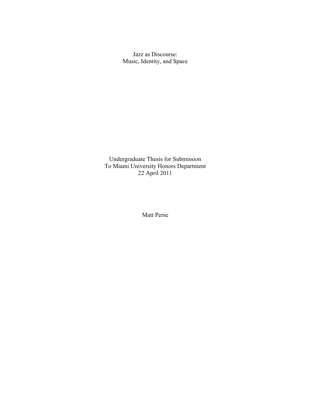 Jazz As Discourse: Music, Identity, and Space Undergraduate Thesis For