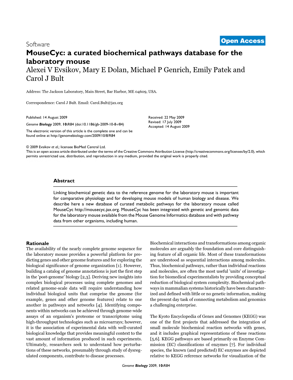 A Curated Biochemical Pathways Database for the Laboratory Mouse Alexei V Evsikov, Mary E Dolan, Michael P Genrich, Emily Patek and Carol J Bult