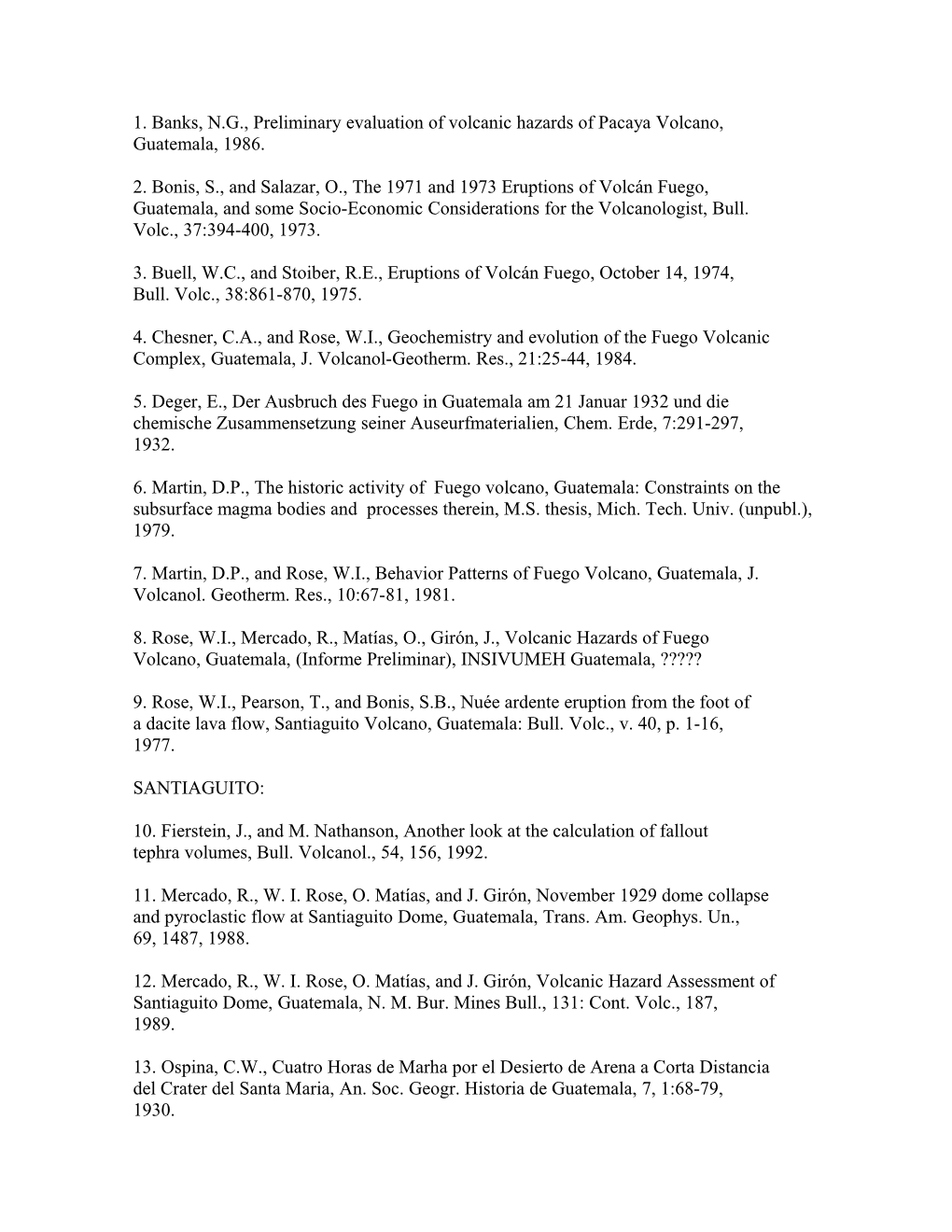 1. Banks, N.G., Preliminary Evaluation of Volcanic Hazards of Pacaya Volcano