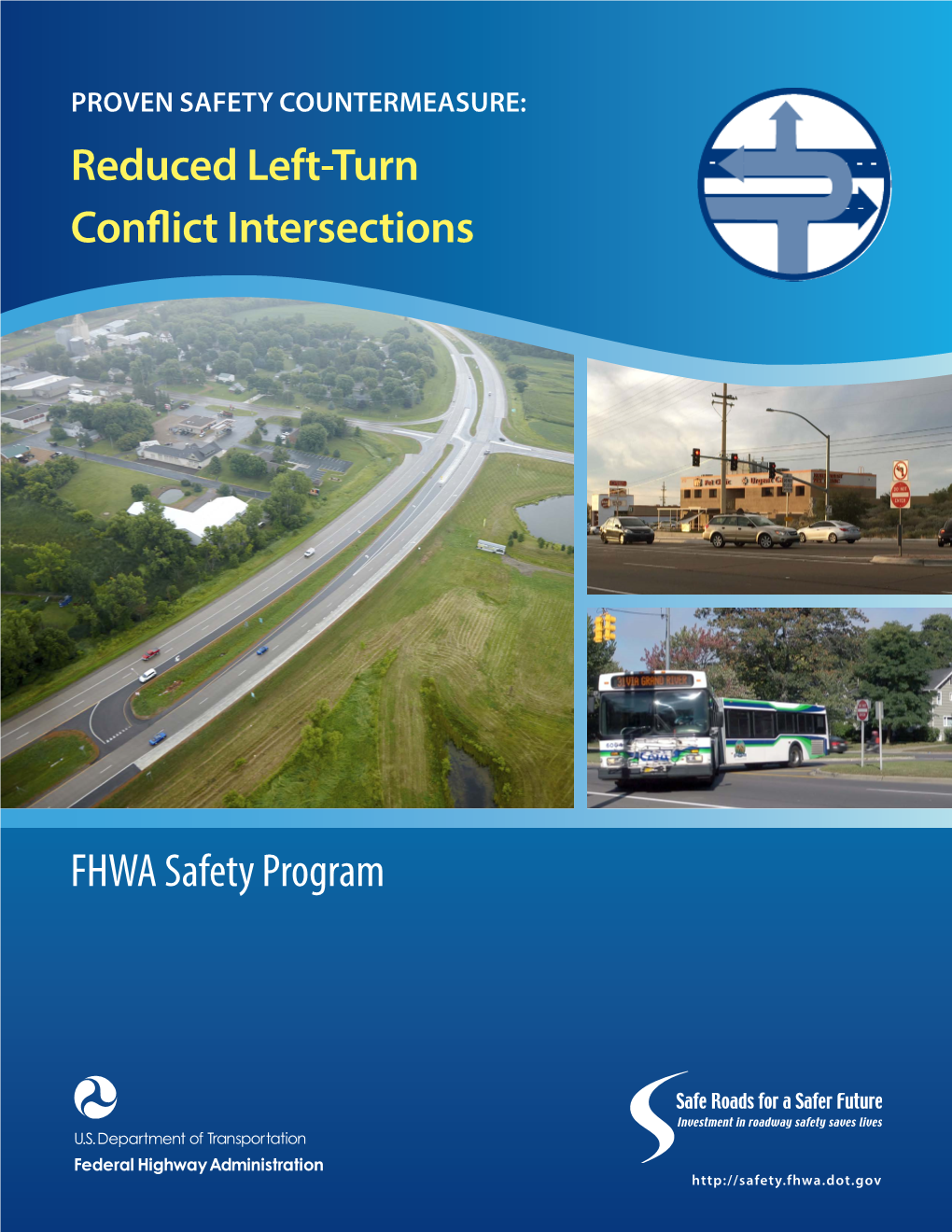 Reduced Left–Turn Conflict Intersections Summary