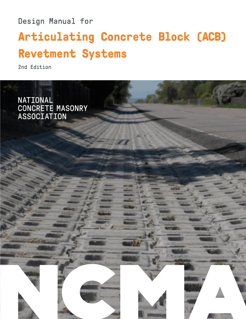 Articulating Concrete Block (ACB) Revetment Systems 2Nd Edition