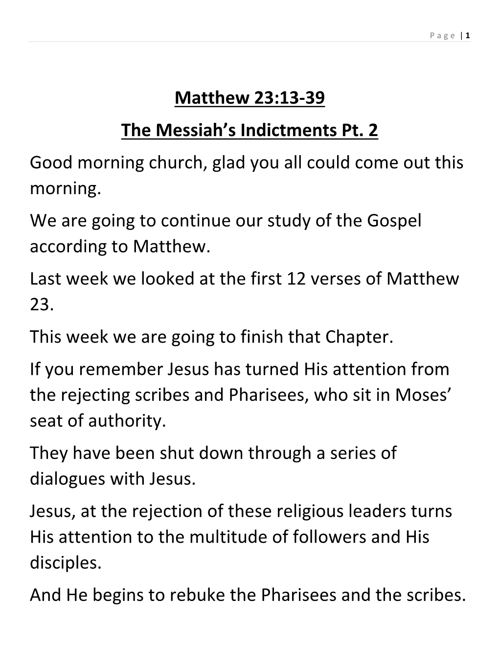 Matthew 23:13-39 the Messiah's Indictments Pt. 2 Good Morning