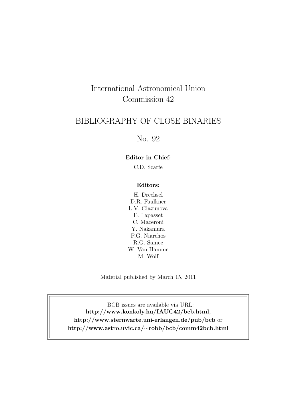 International Astronomical Union Commission 42 BIBLIOGRAPHY of CLOSE BINARIES No. 92