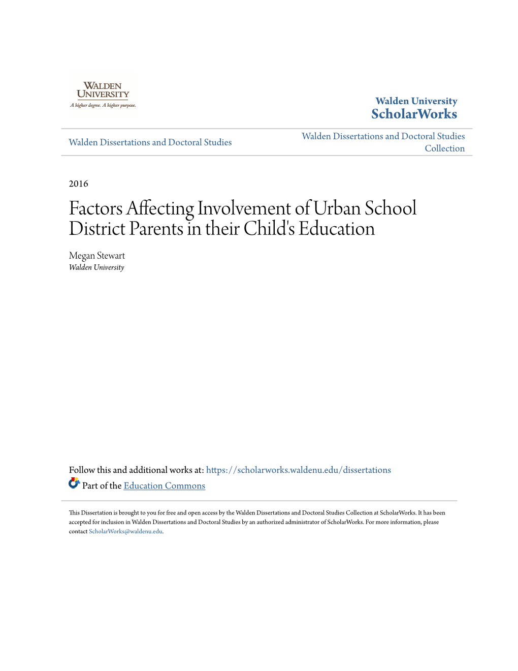 Factors Affecting Involvement of Urban School District Parents in Their Child's Education Megan Stewart Walden University