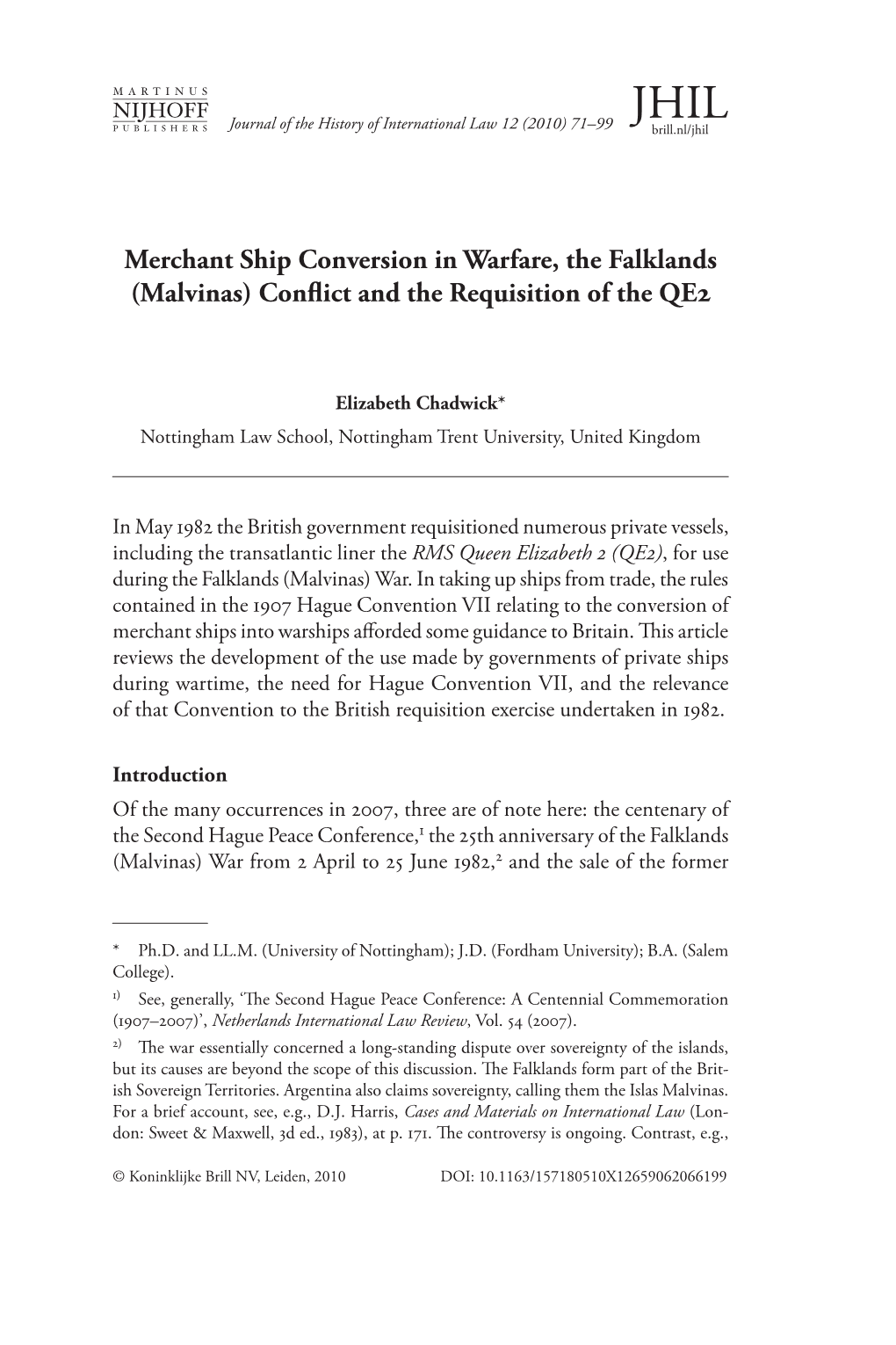 Merchant Ship Conversion in Warfare, the Falklands (Malvinas) Conflict and the Requisition of the QE2