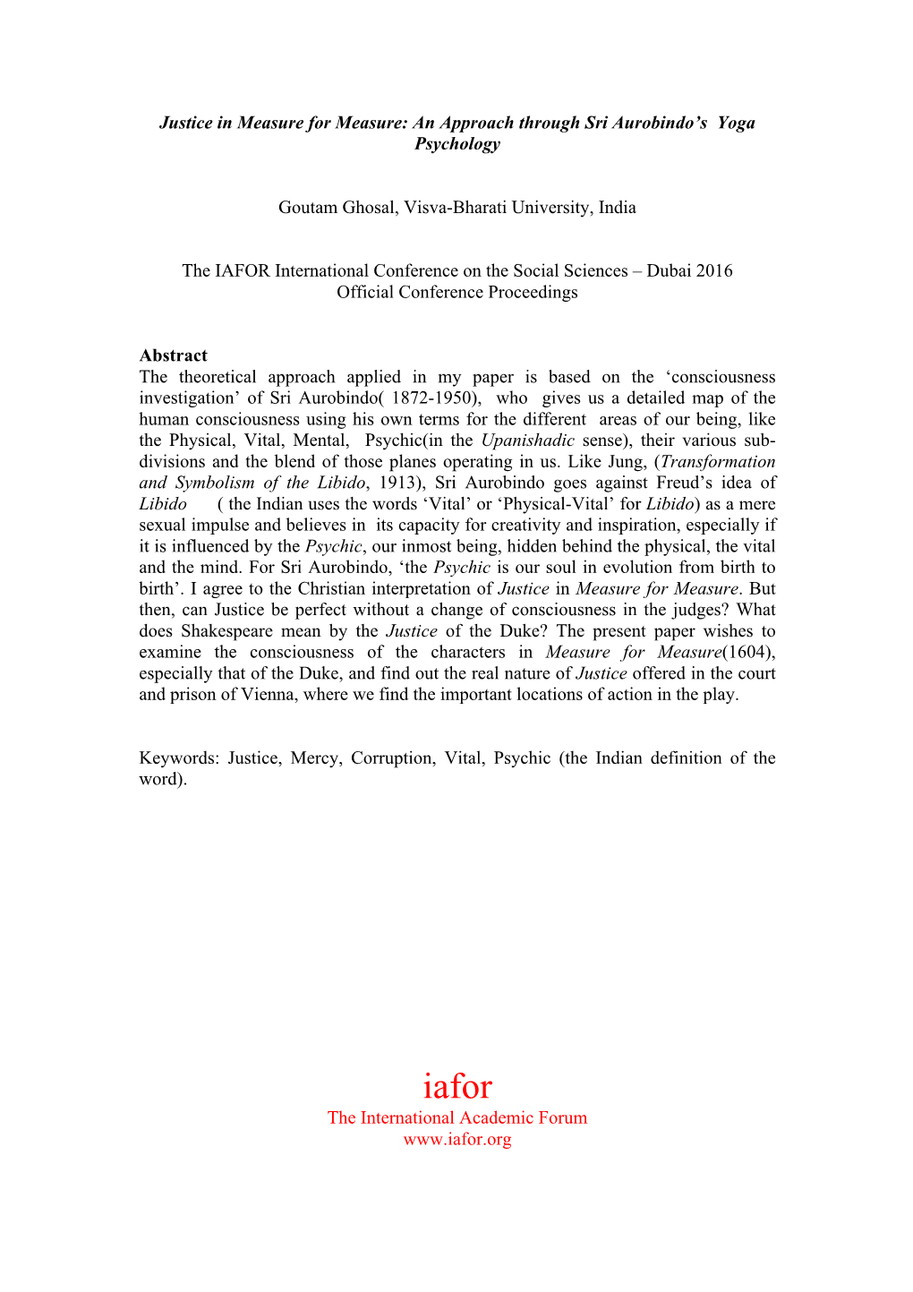 Justice in Measure for Measure: an Approach Through Sri Aurobindo's Yoga Psychology Goutam Ghosal, Visva-Bharati University