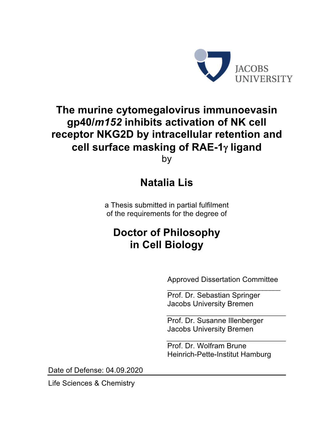 The Murine Cytomegalovirus Immunoevasin Gp40/M152 Inhibits