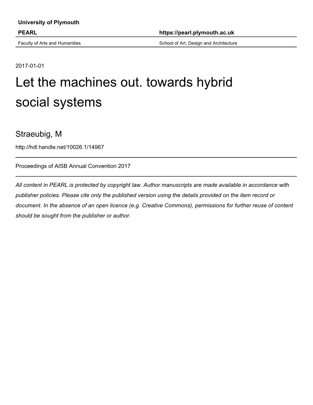 Let the Machines Out. Towards Hybrid Social Systems