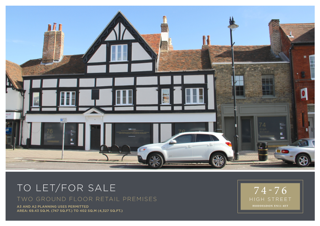 To Let/For Sale 74-76 Two Ground Floor Retail Premises High Street A3 and A2 Planning Uses Permitted Hoddesdon En11 8Et Area: 69.43 Sq.M