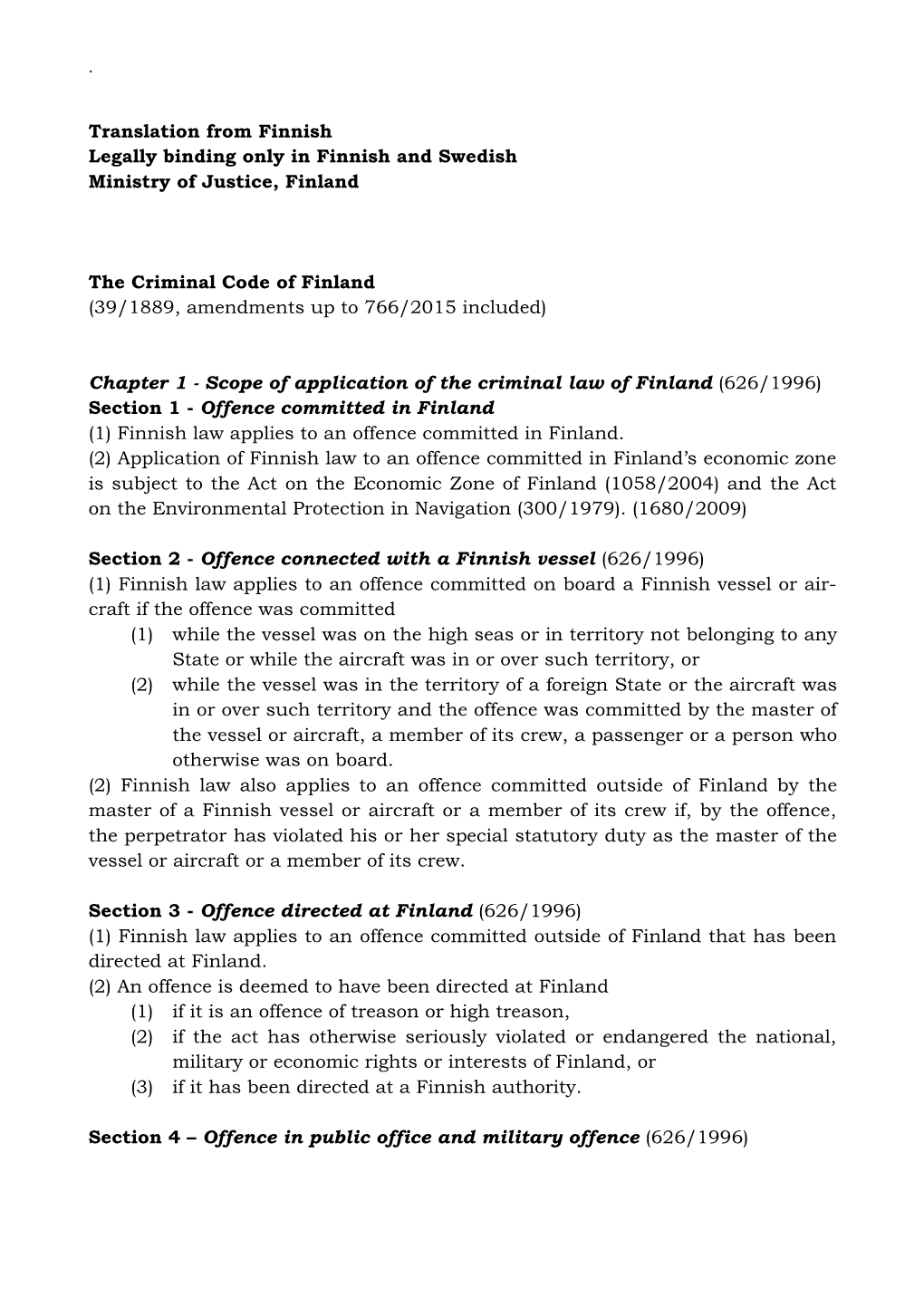 The Criminal Code of Finland (39/1889, Amendments up to 766/2015 Included)