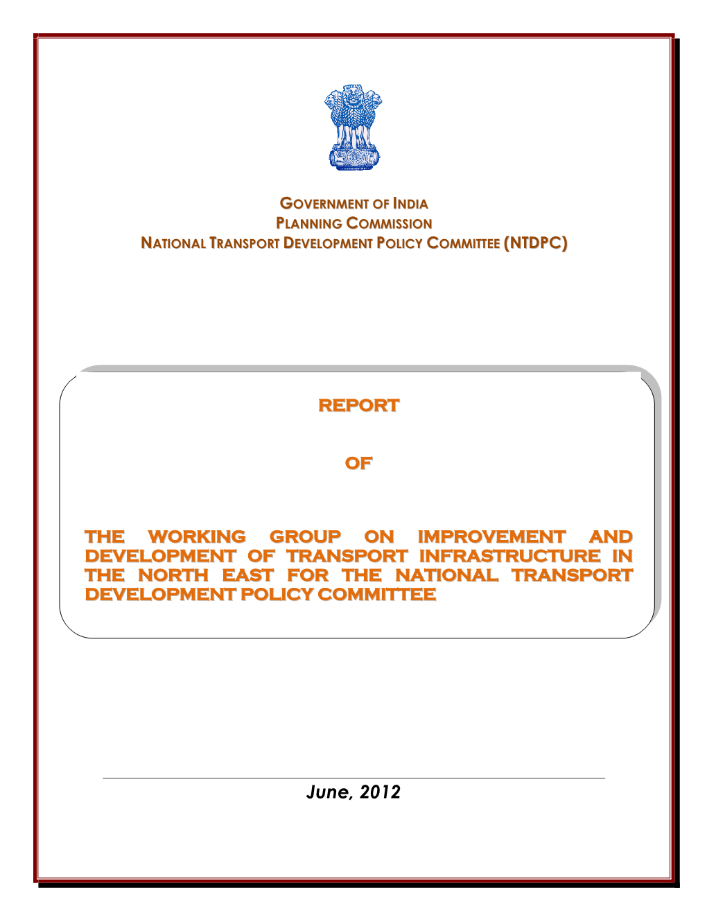 Improvement and Development of Transport Infrastructure in the North East for Th E National Transport Development Policy Com Mittee