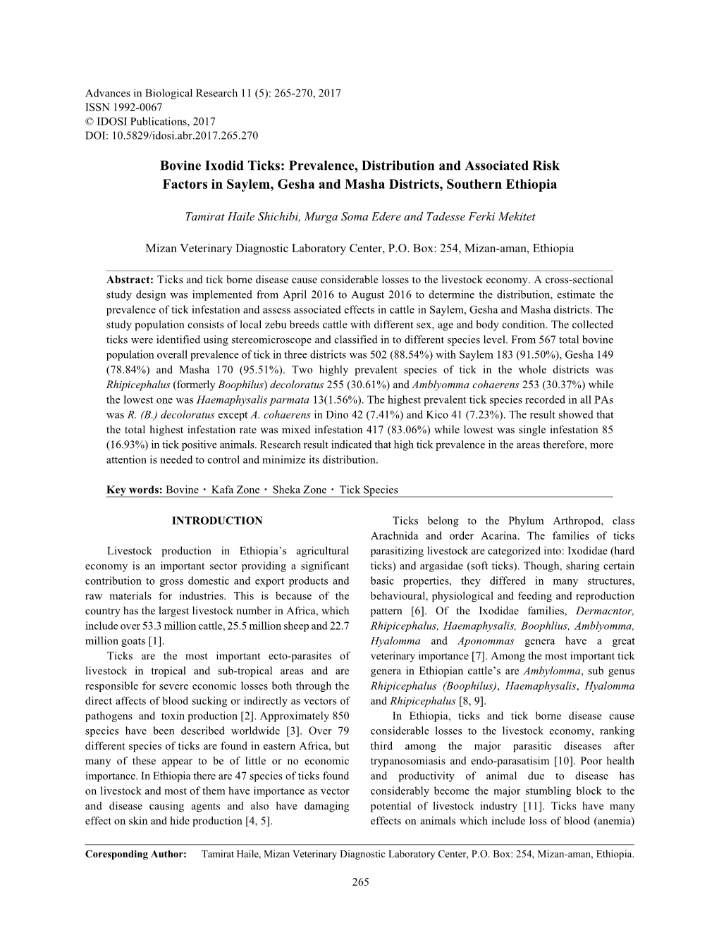 Bovine Ixodid Ticks: Prevalence, Distribution and Associated Risk Factors in Saylem, Gesha and Masha Districts, Southern Ethiopia