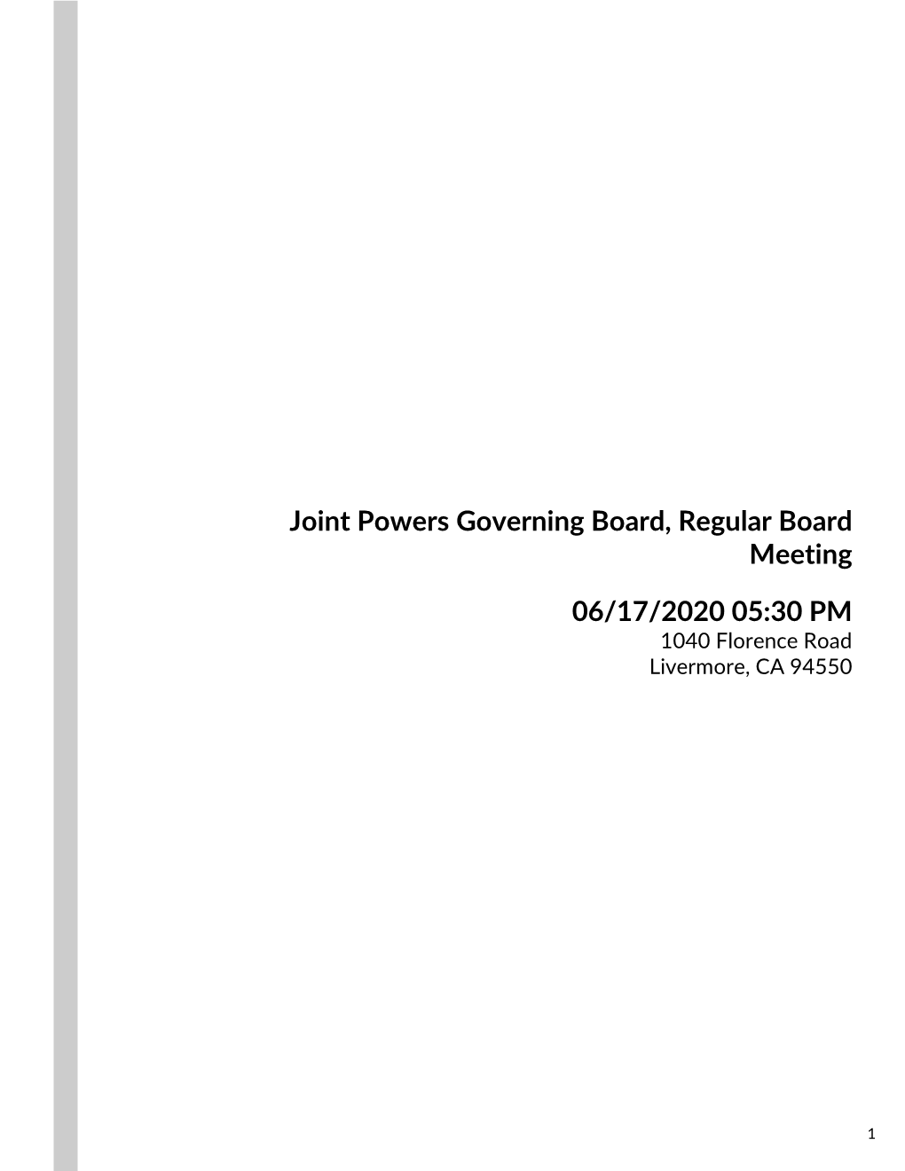 Joint Powers Governing Board, Regular Board Meeting 06/17/2020 05:30 PM 1040 Florence Road Livermore, CA 94550