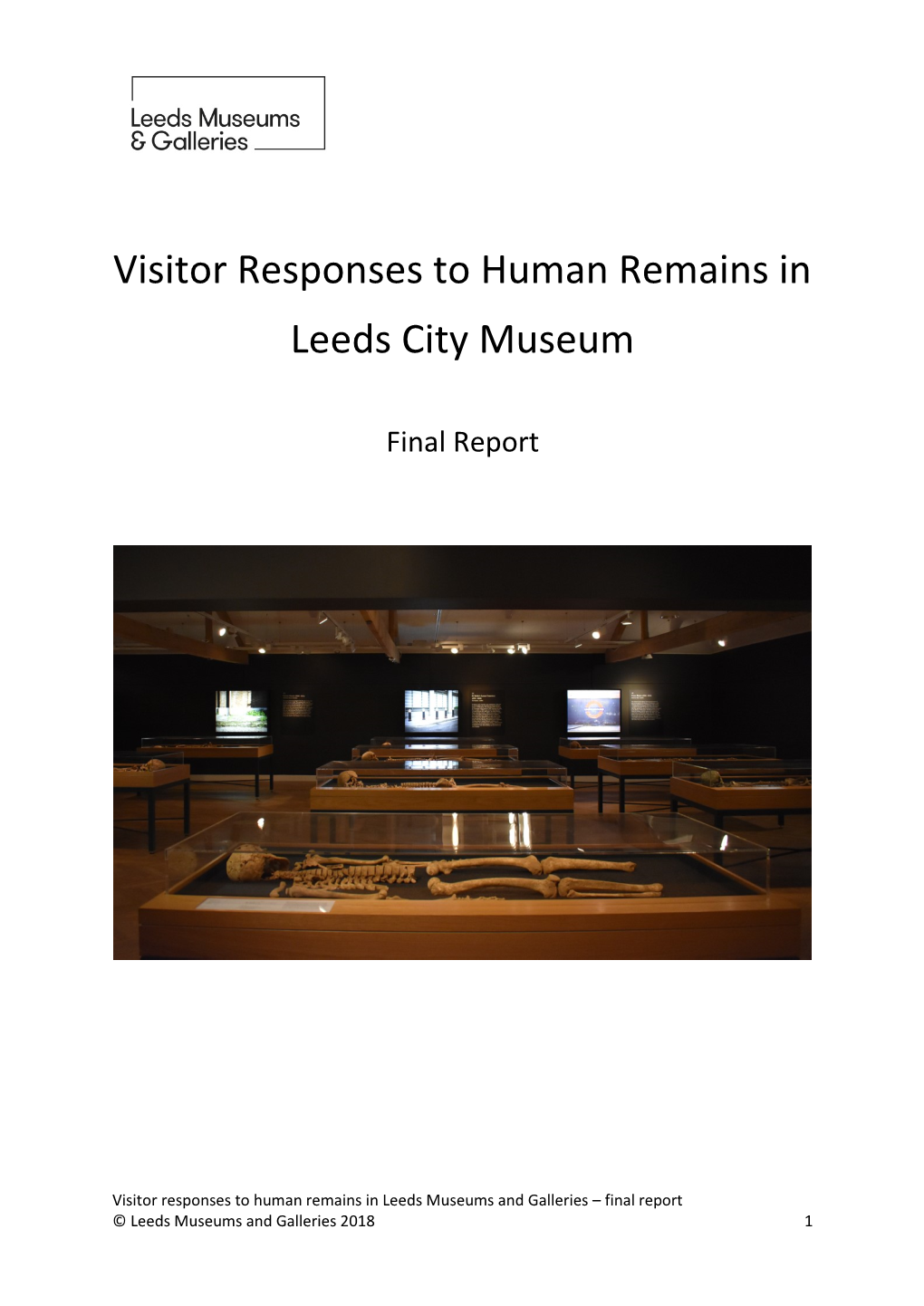 Visitor Responses to Human Remains in Leeds Museums and Galleries – Final Report © Leeds Museums and Galleries 2018 1