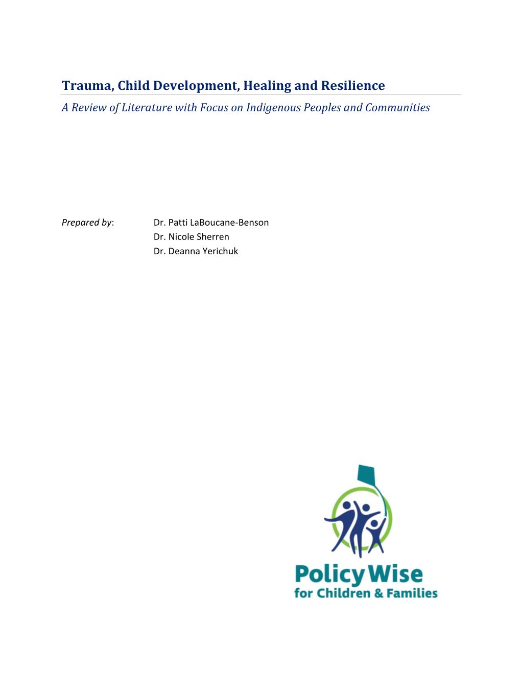 Trauma, Child Development, Healing and Resilience a Review of Literature with Focus on Indigenous Peoples and Communities