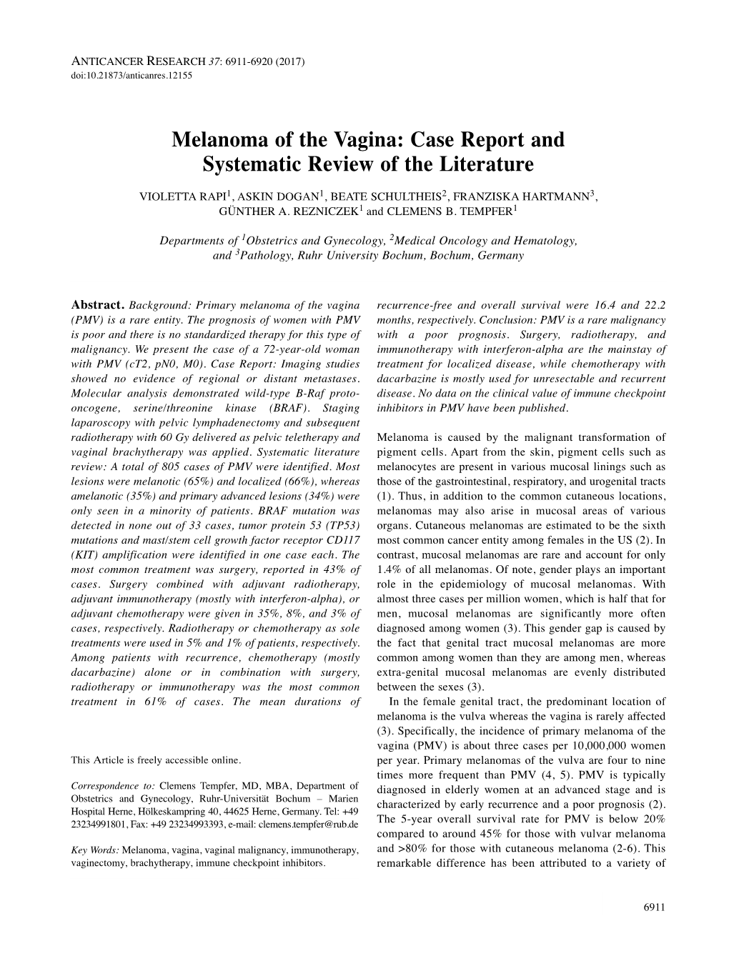 Melanoma of the Vagina: Case Report and Systematic Review of the Literature VIOLETTA RAPI 1, ASKIN DOGAN 1, BEATE SCHULTHEIS 2, FRANZISKA HARTMANN 3, GÜNTHER A