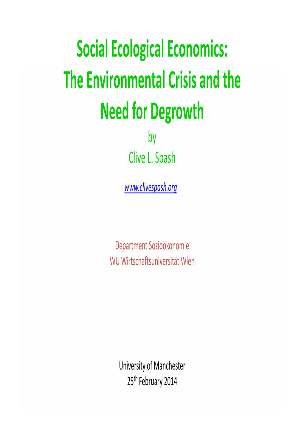 Social Ecological Economics: the Environmental Crisis and the Need for Degrowth by Clive L