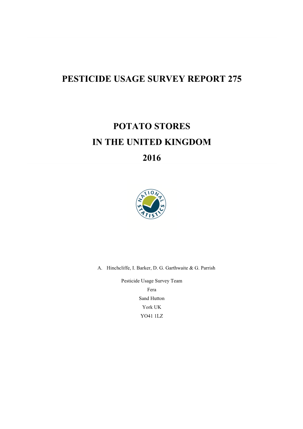 Pesticide Usage Survey Report 275 Potato Stores in the United Kingdom 2016