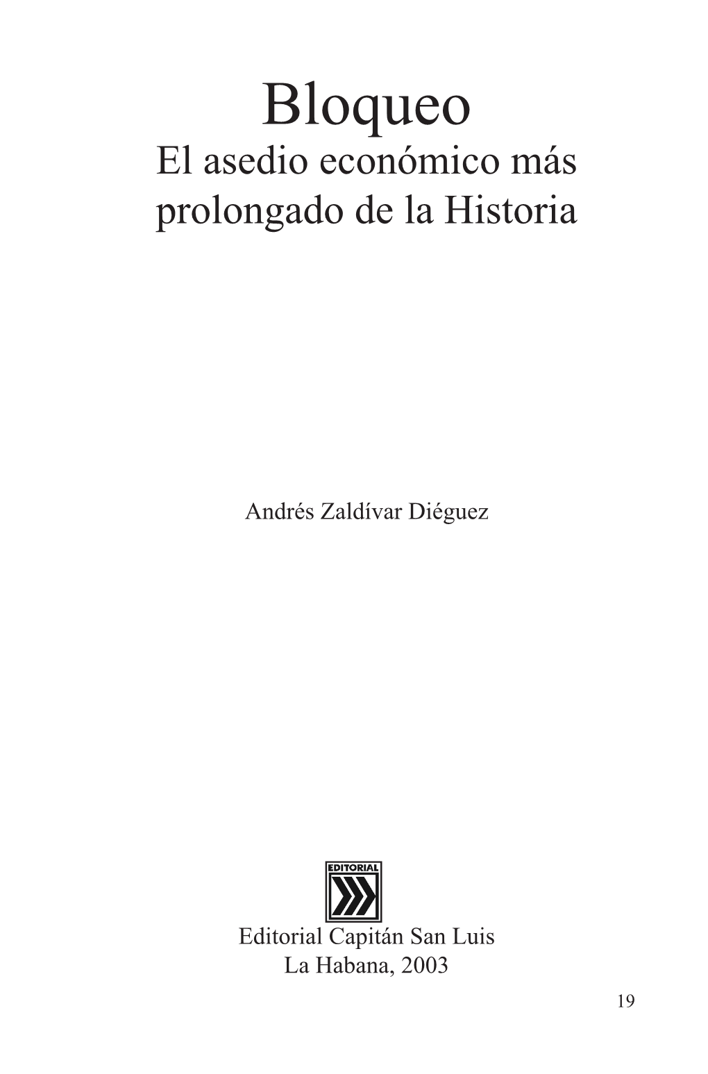 Bloqueo El Asedio Económico Más Prolongado De La Historia